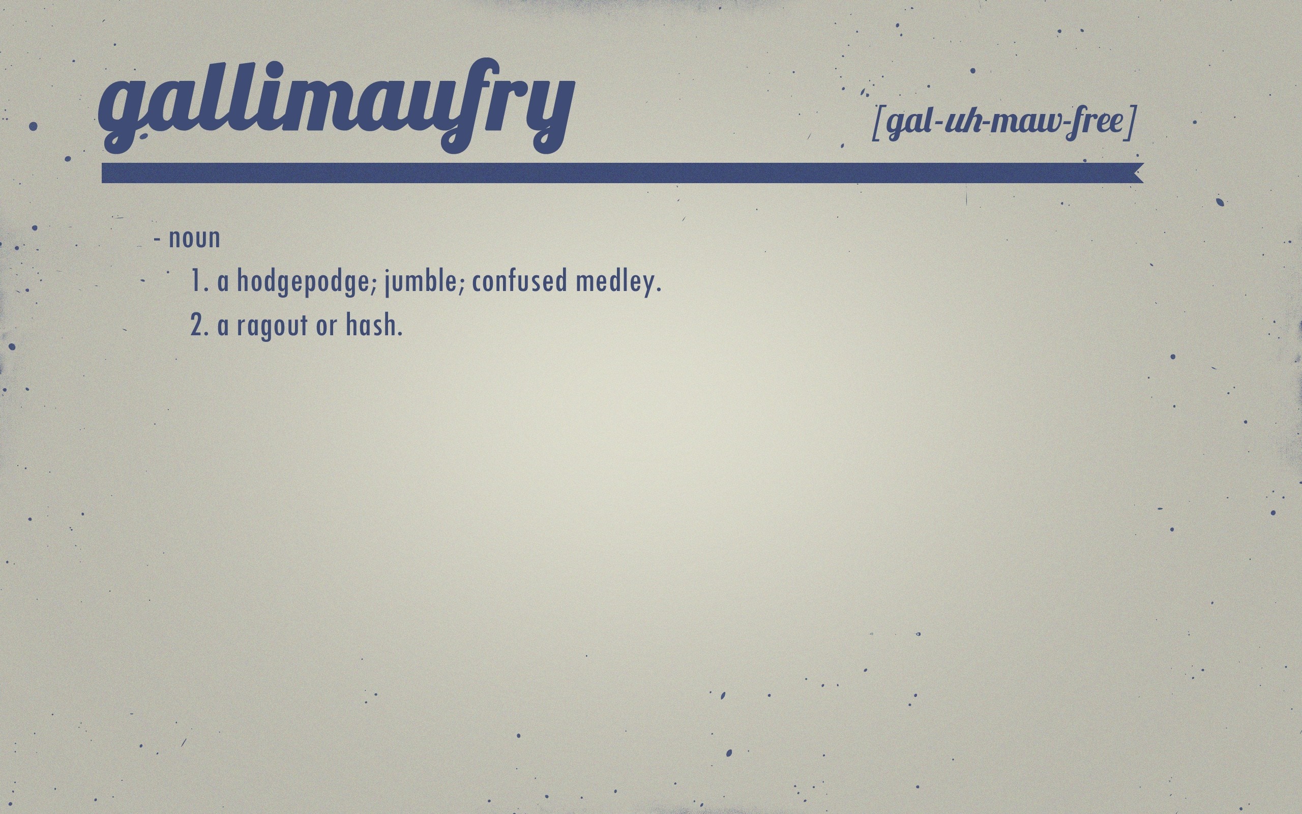 Gallimaufry definition with pronunciation HD Wallpaper