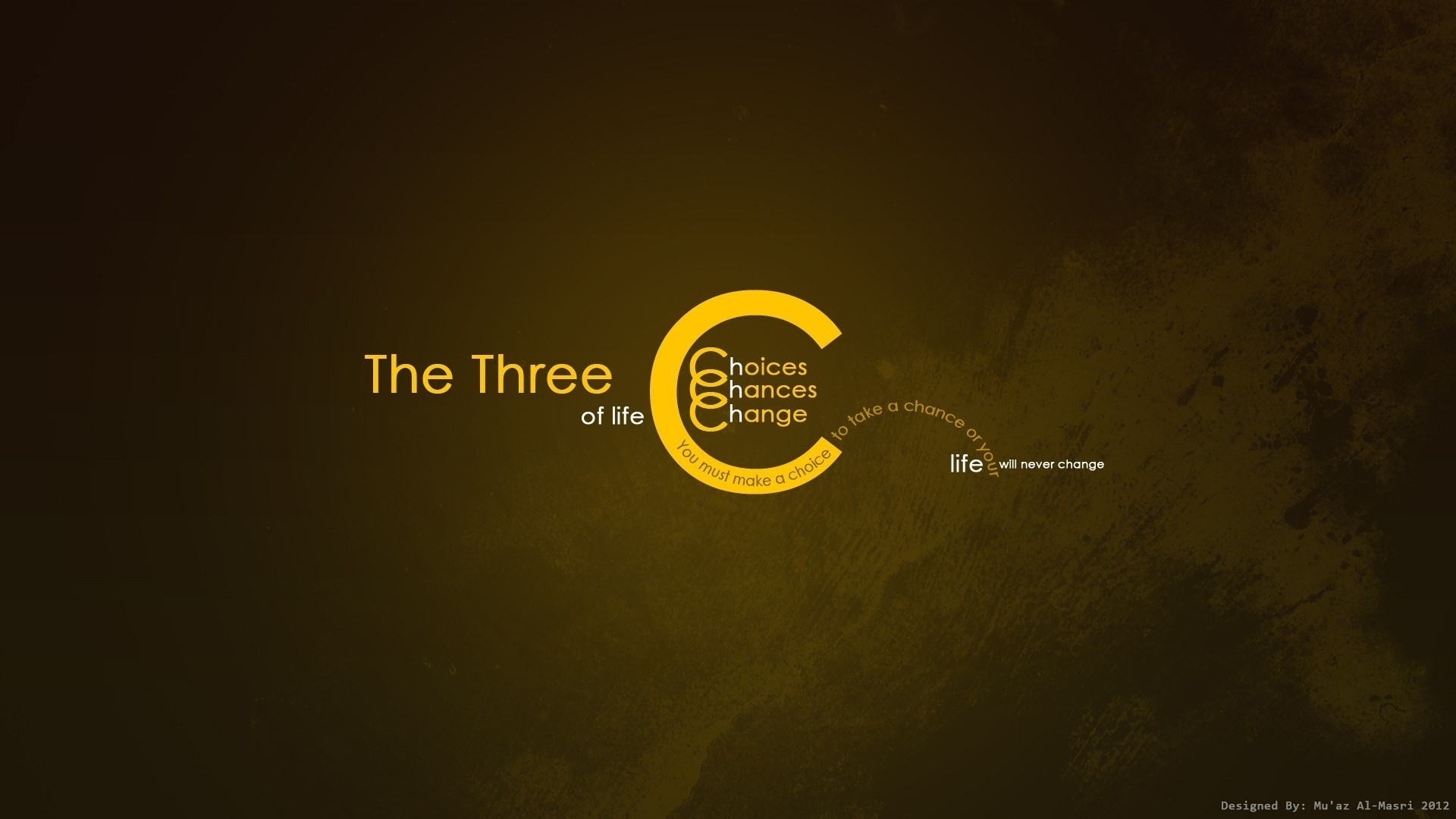 The Three Cs of Life Choices Chances Change HD Wallpaper