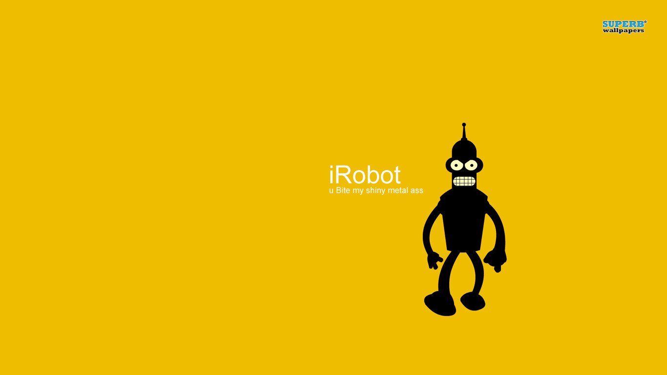 Bender from Futurama iRobot quote HD Wallpaper