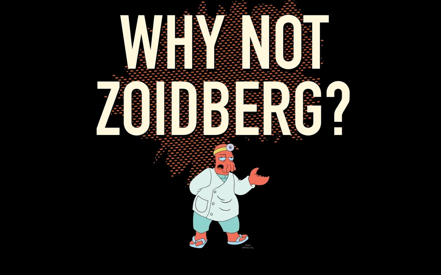 Why Not Zoidberg? Futurama HD Wallpaper