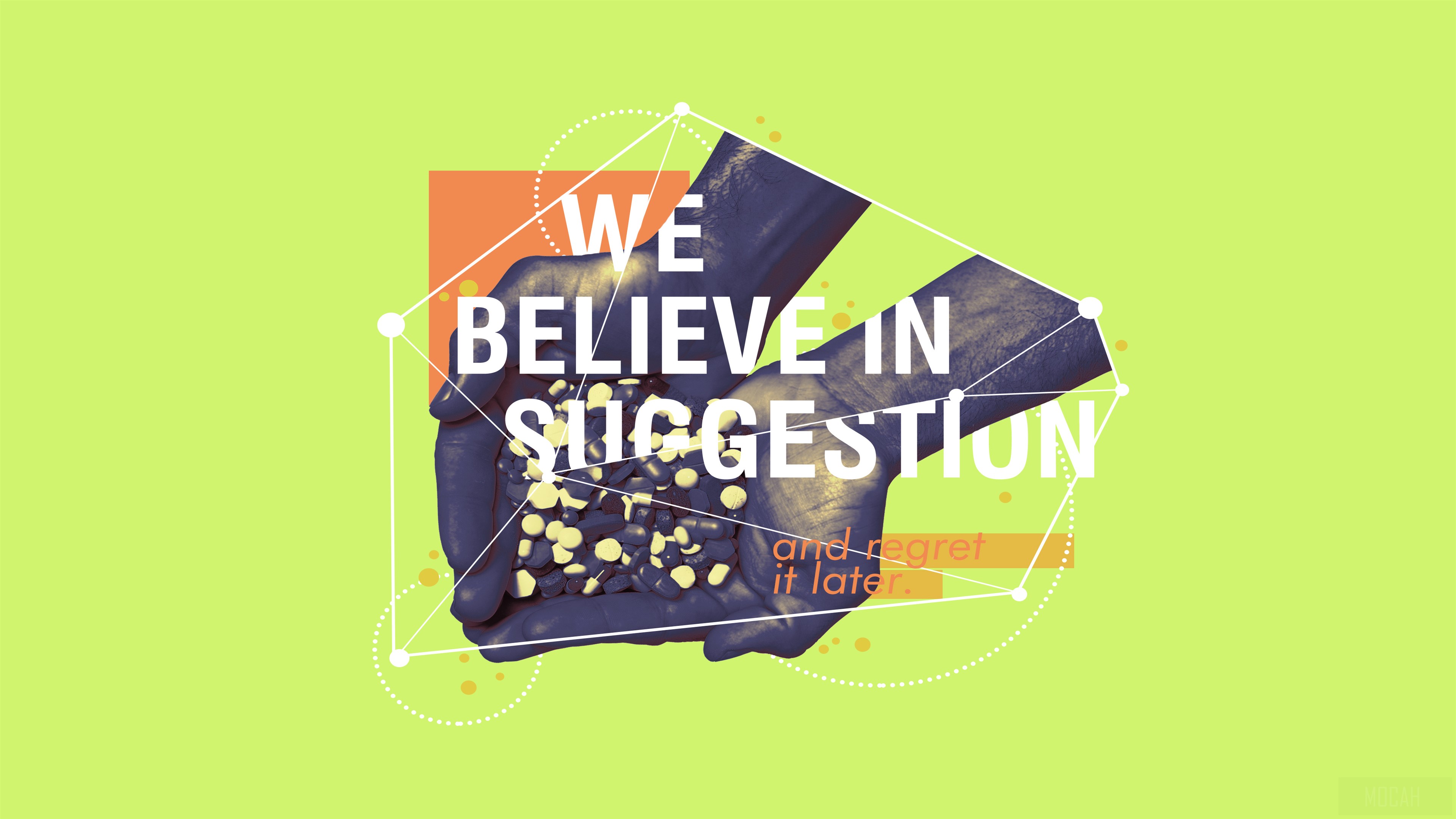 We Believe in Suggestion and Regret it Later Quote 4K HD Wallpaper