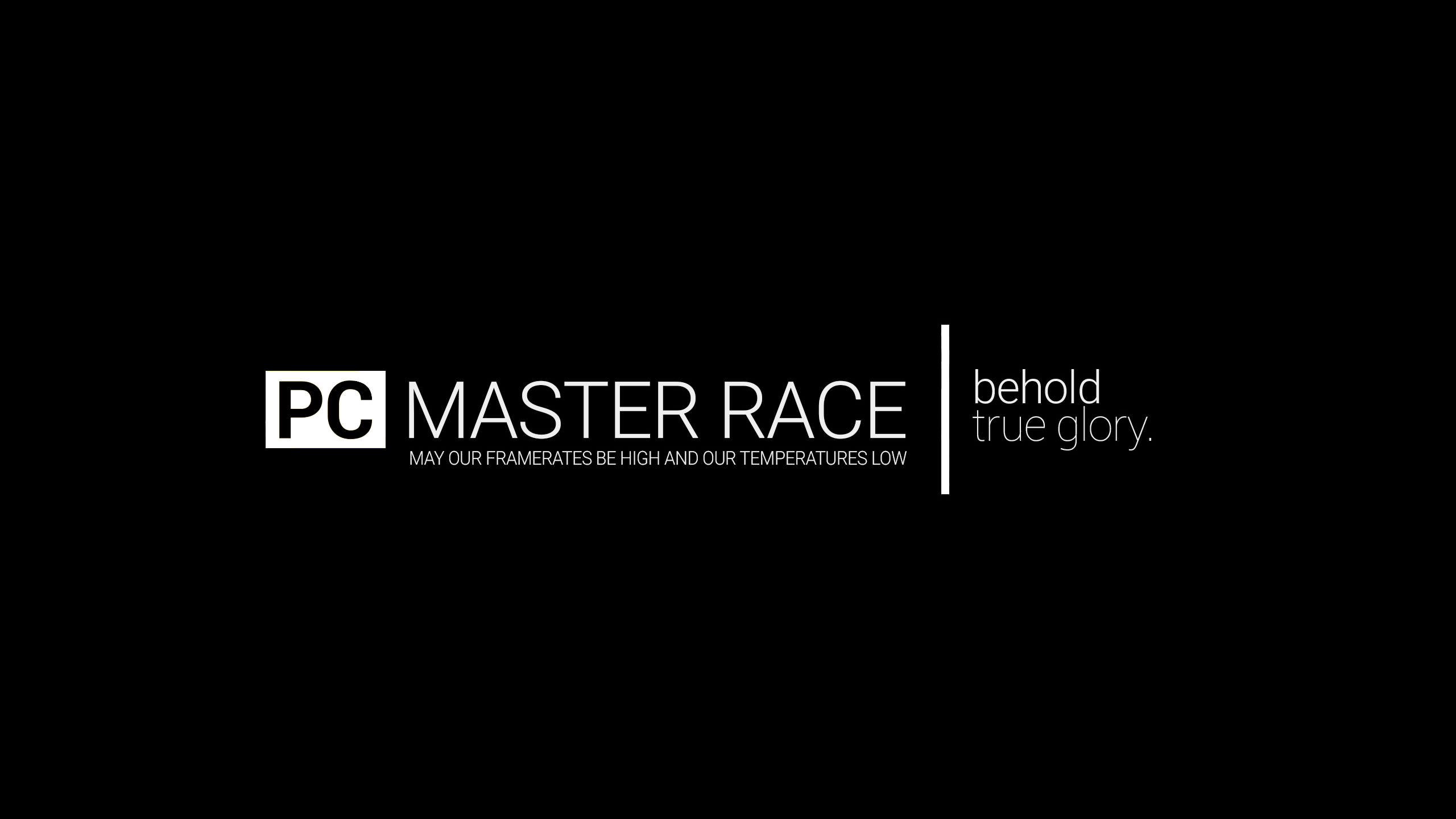 PC Master Race Behold True Glory HD Wallpaper