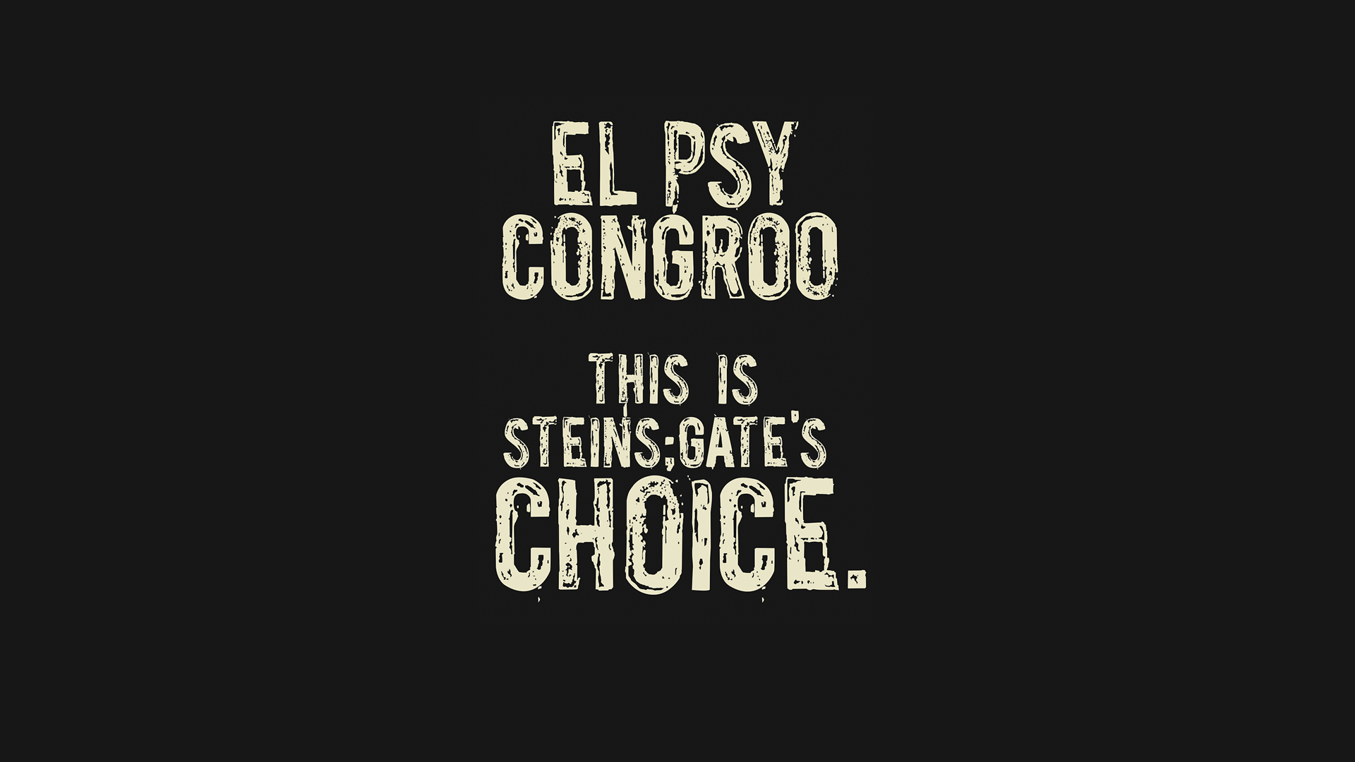 El Psy Congroo Steins;Gate's Choice Text HD Wallpaper