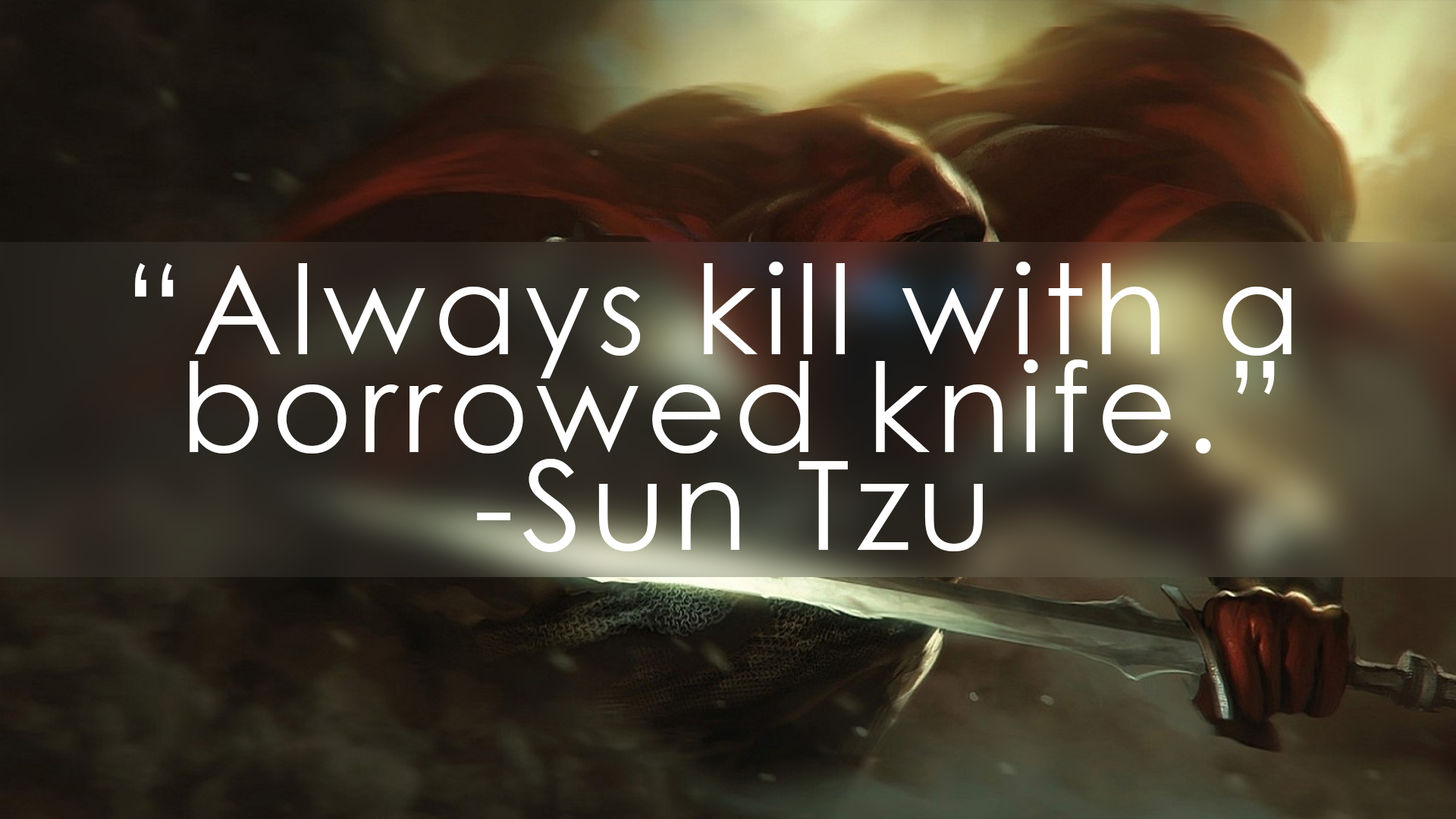 Sun Tzu quote "Always kill with a borrowed knife." HD Wallpaper