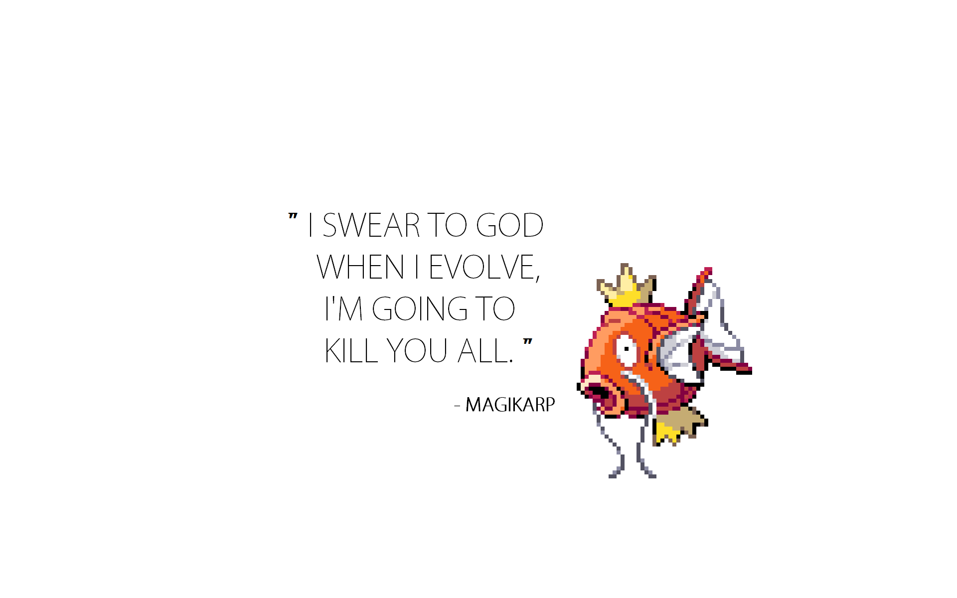 Magikarp's Threat: I Swear to God When I Evolve, I'm Going to Kill You All HD Wallpaper