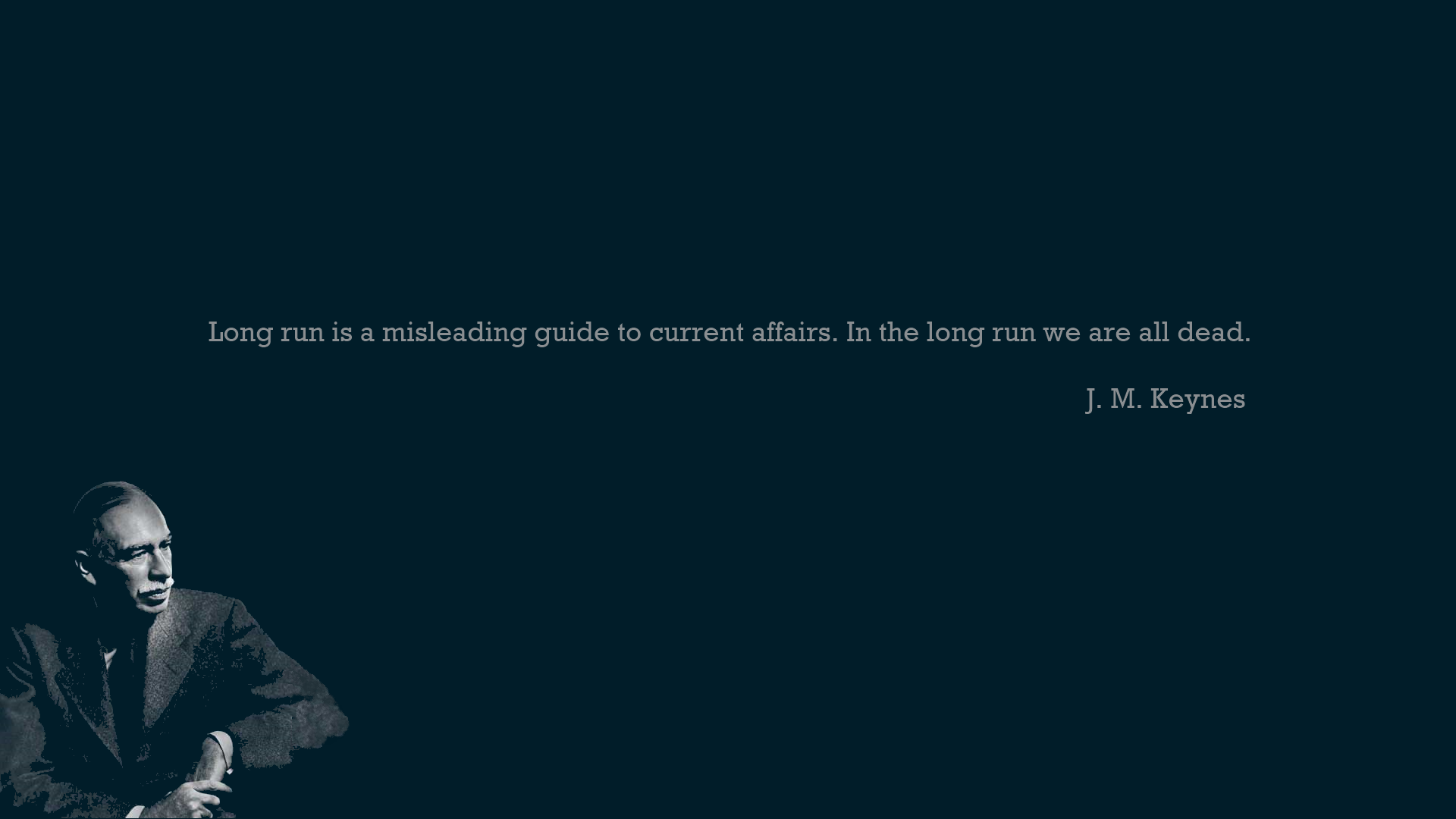 J. M. Keynes Quote on Long Run HD Wallpaper