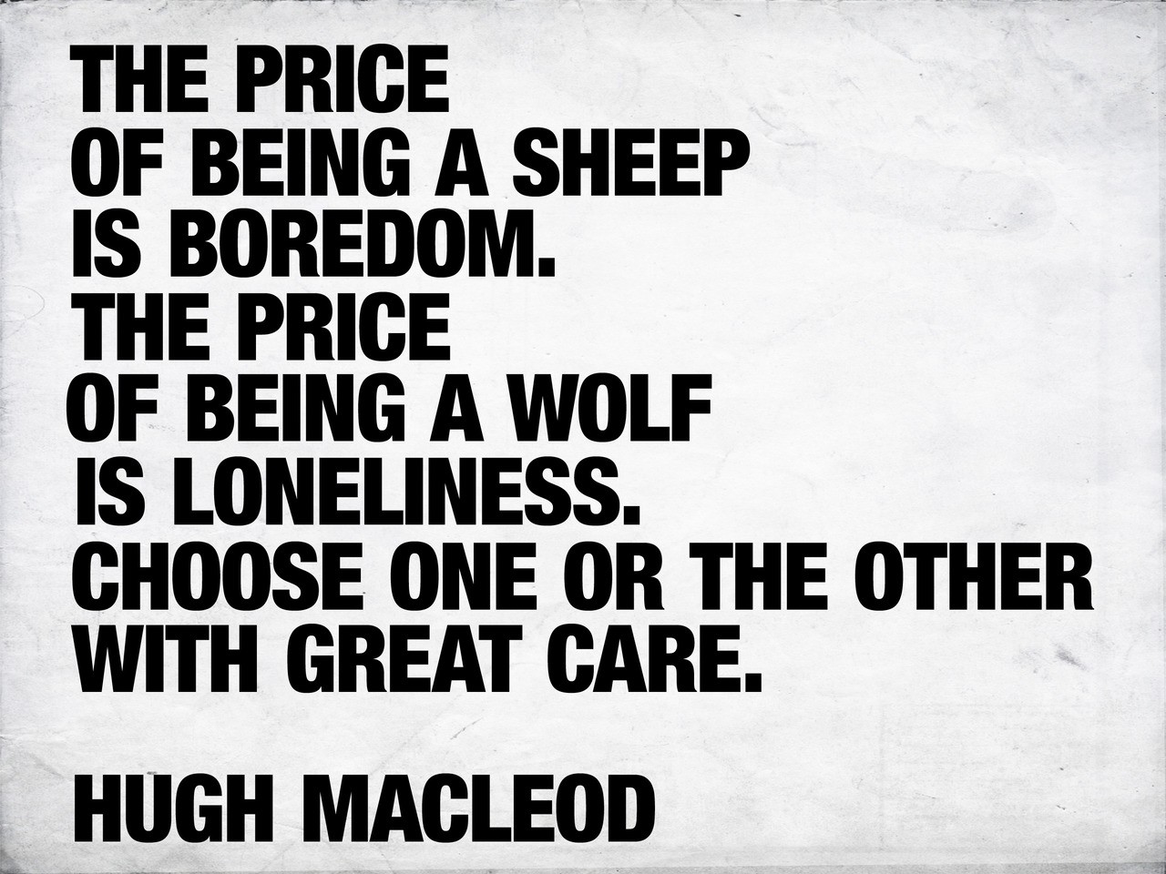 The Price of Being a Sheep is Boredom by Hugh MacLeod HD Wallpaper