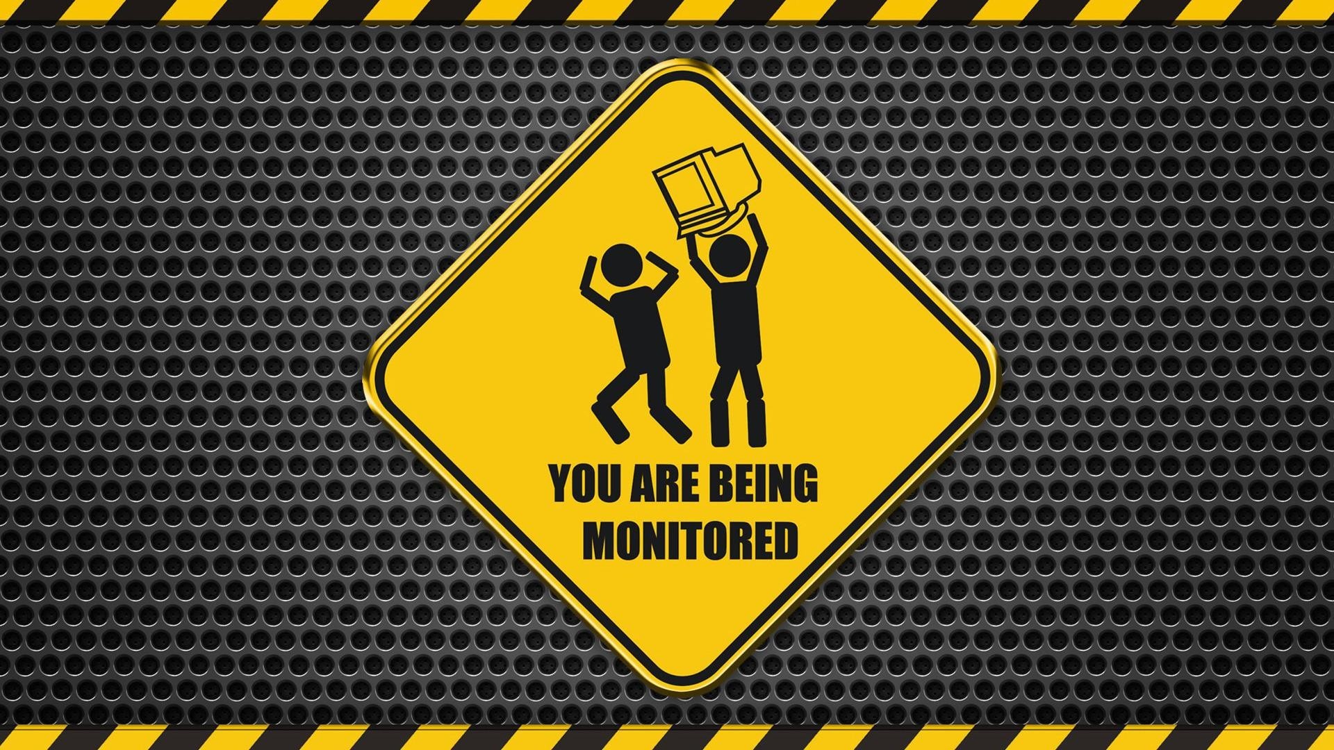 Caution sign: You are being monitored HD Wallpaper