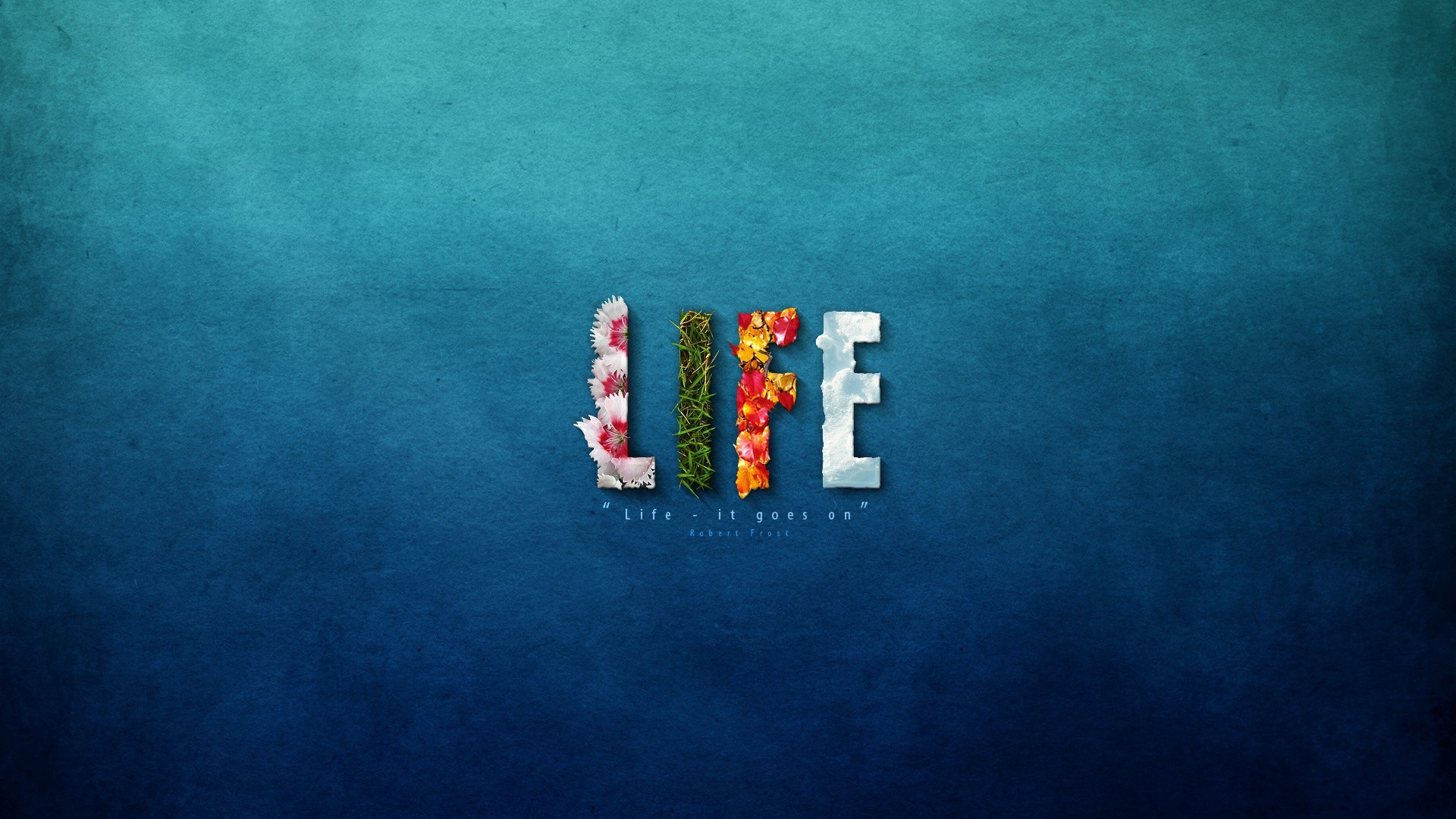LIFE it goes on quote wallpaper HD Wallpaper