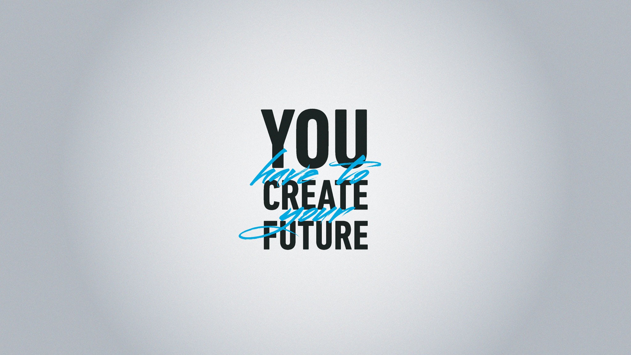 You have to create your future typography HD Wallpaper