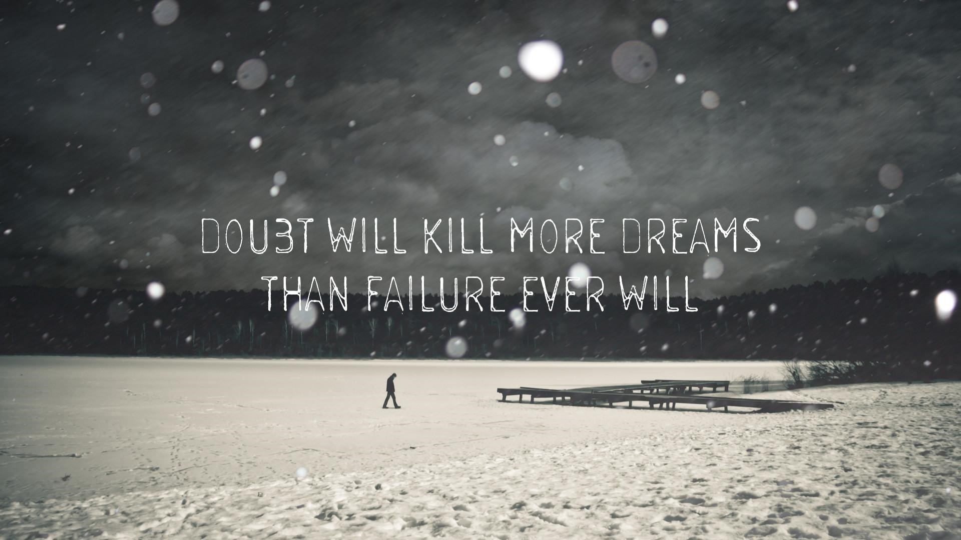 Doubt will kill more dreams than failure ever will quote HD Wallpaper