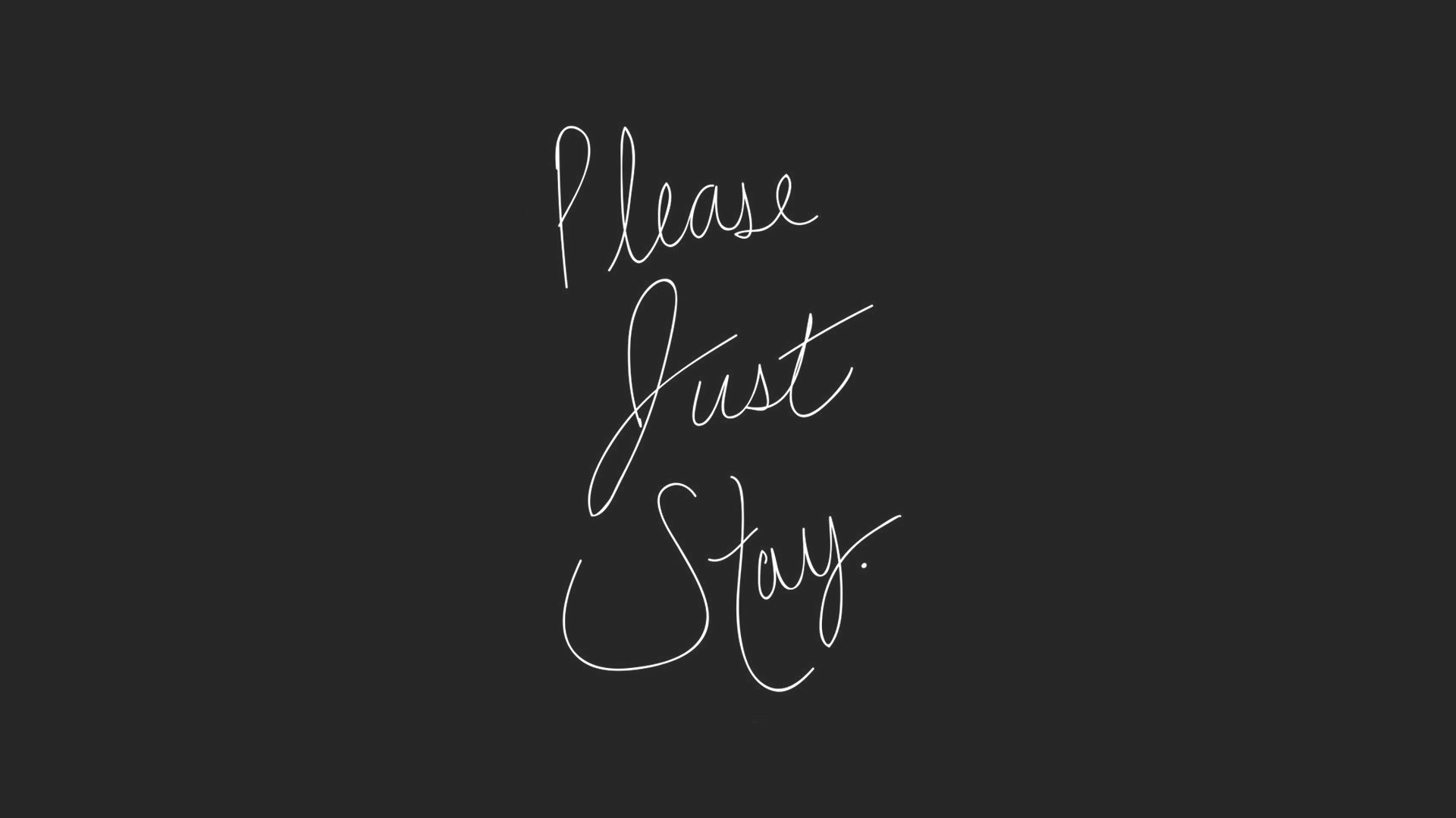 Please Just Stay quote HD Wallpaper