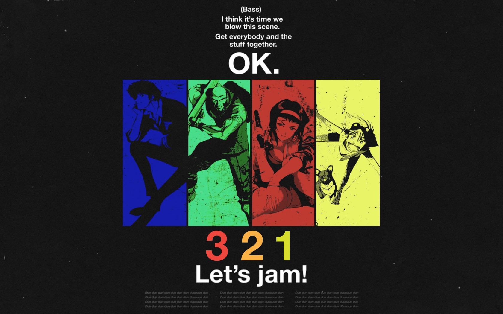 Cowboy Bebop characters with "Let's jam!" HD Wallpaper