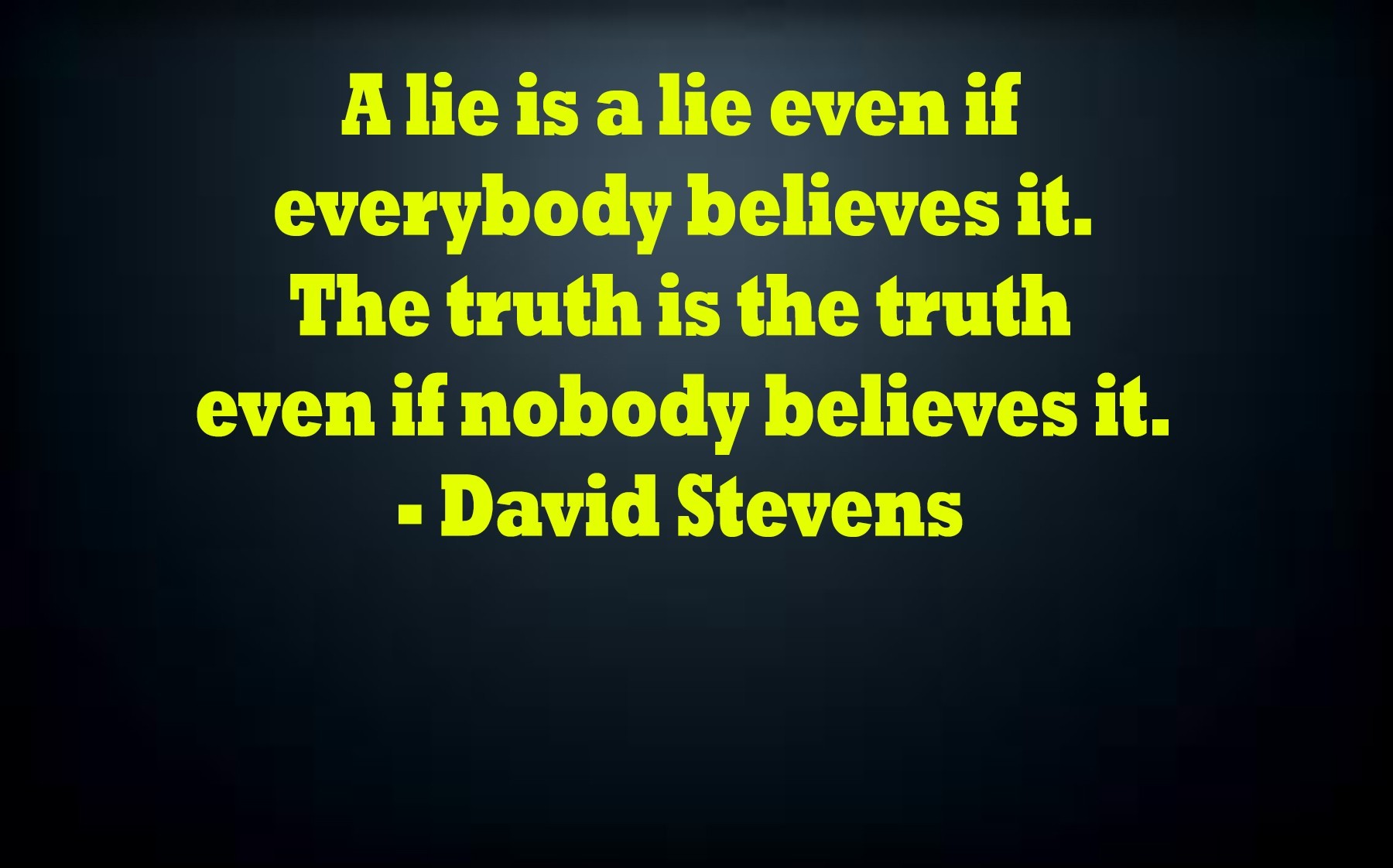 Quote by David Stevens about truth and lies HD Wallpaper