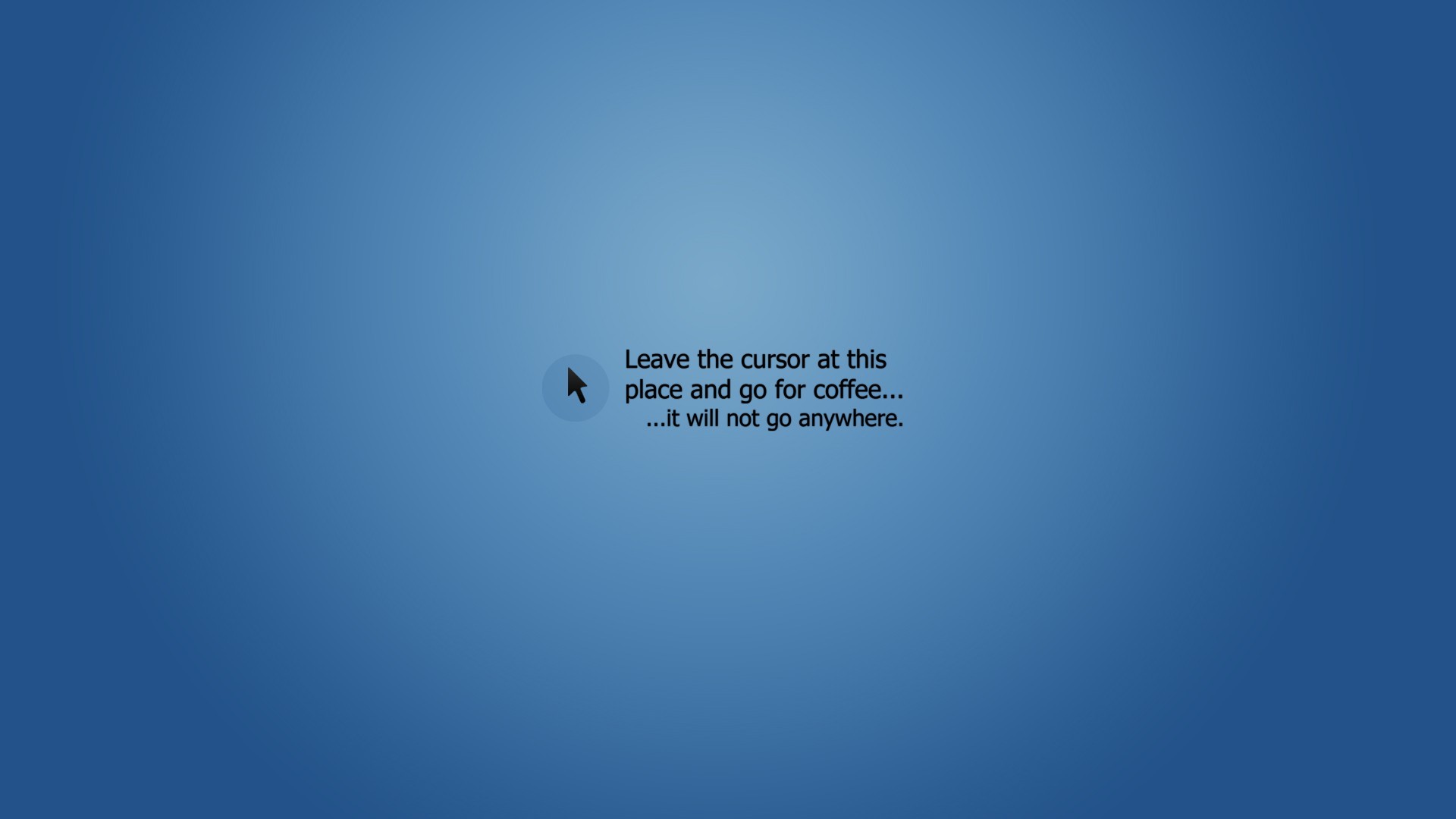 Humorous quote about a computer cursor HD Wallpaper