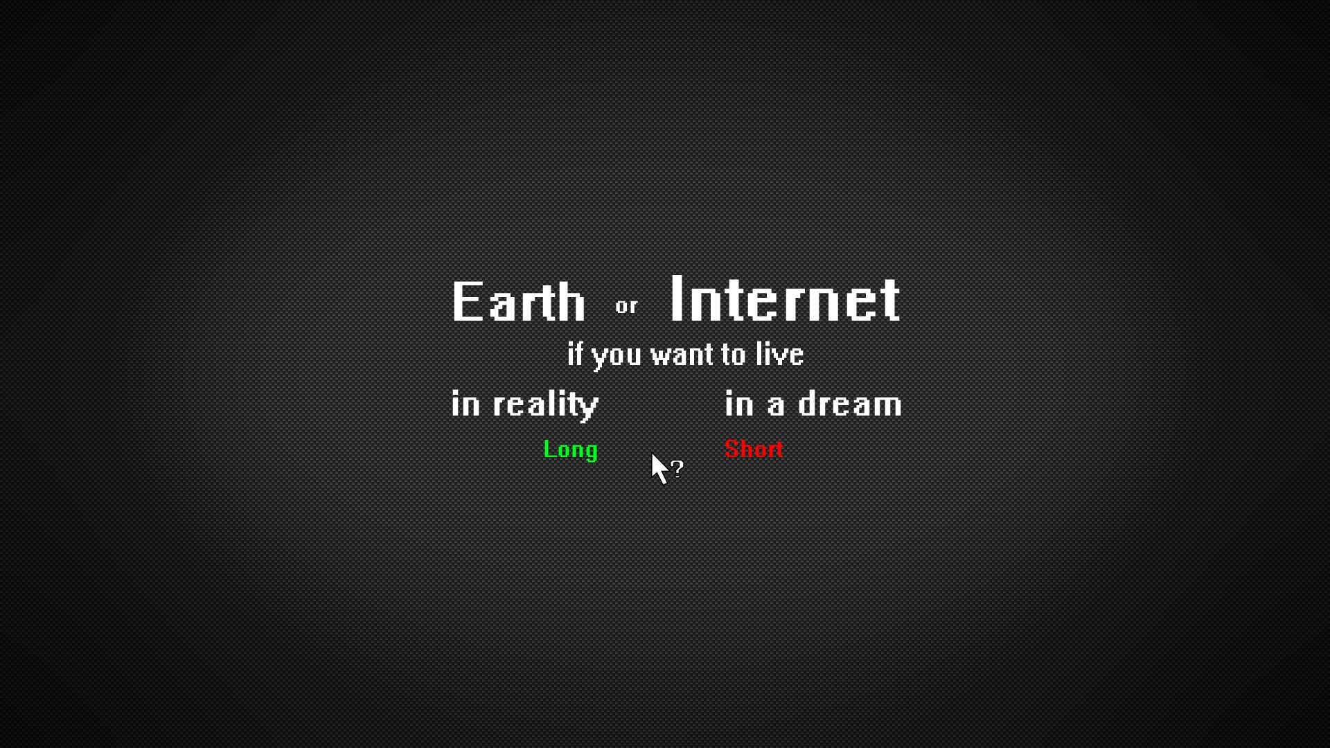 Earth or Internet: Live in reality or a dream HD Wallpaper