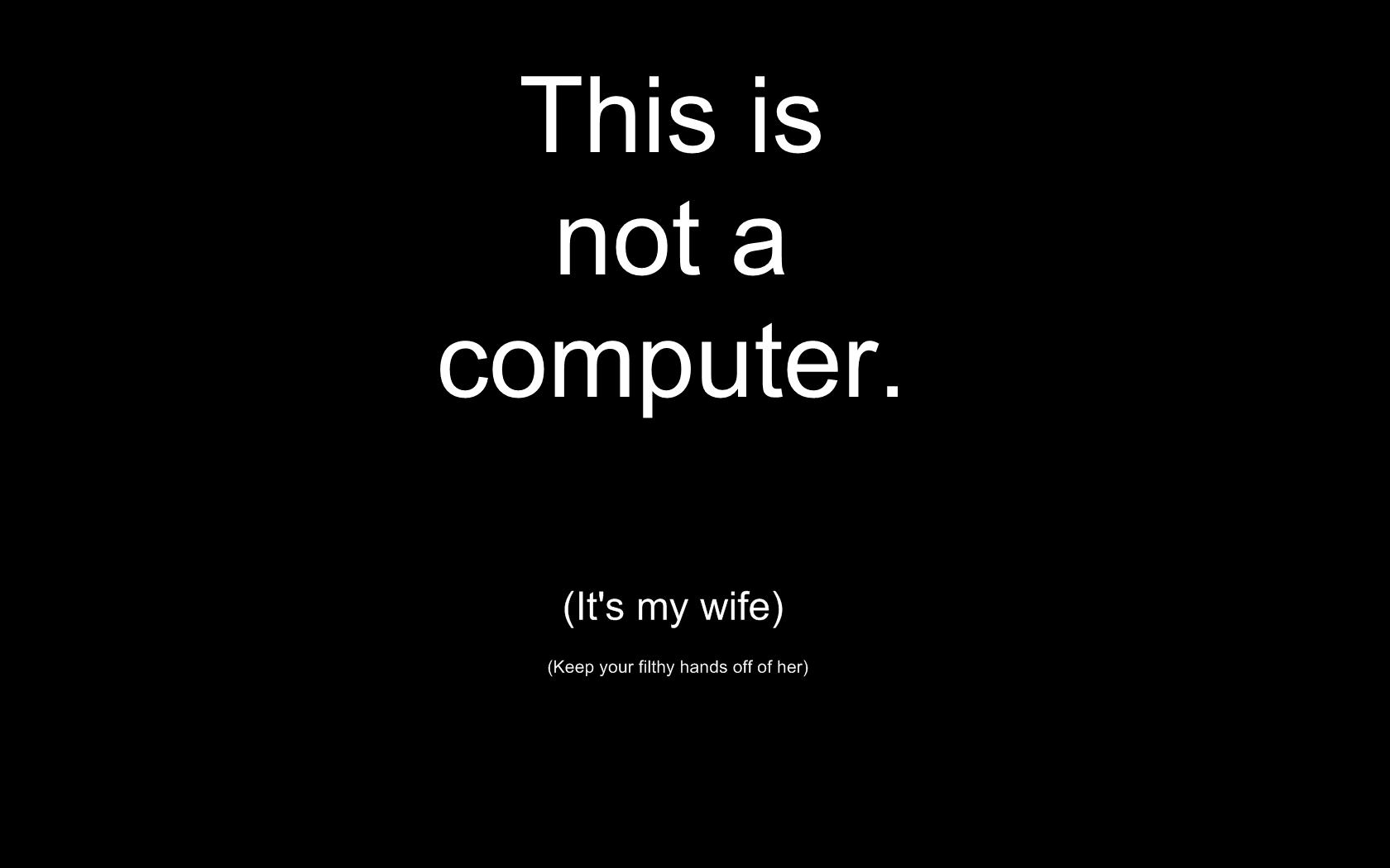 This is not a computer. It's my wife. HD Wallpaper