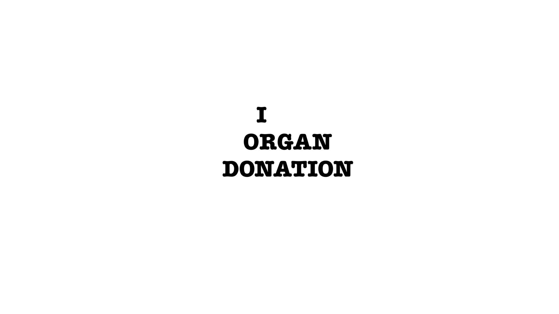 I Organ Donation text HD Wallpaper