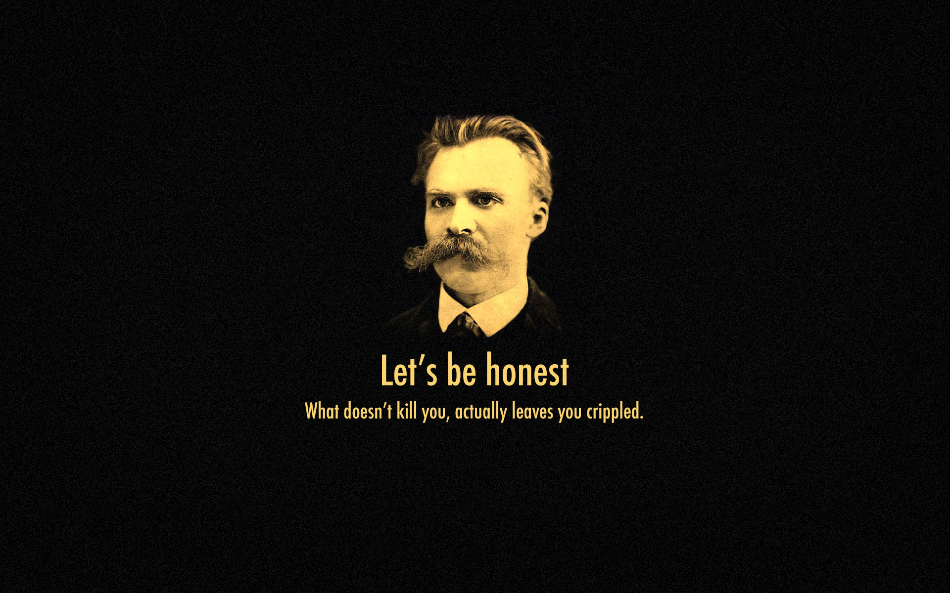 Friedrich Nietzsche quote "Let's be honest" HD Wallpaper