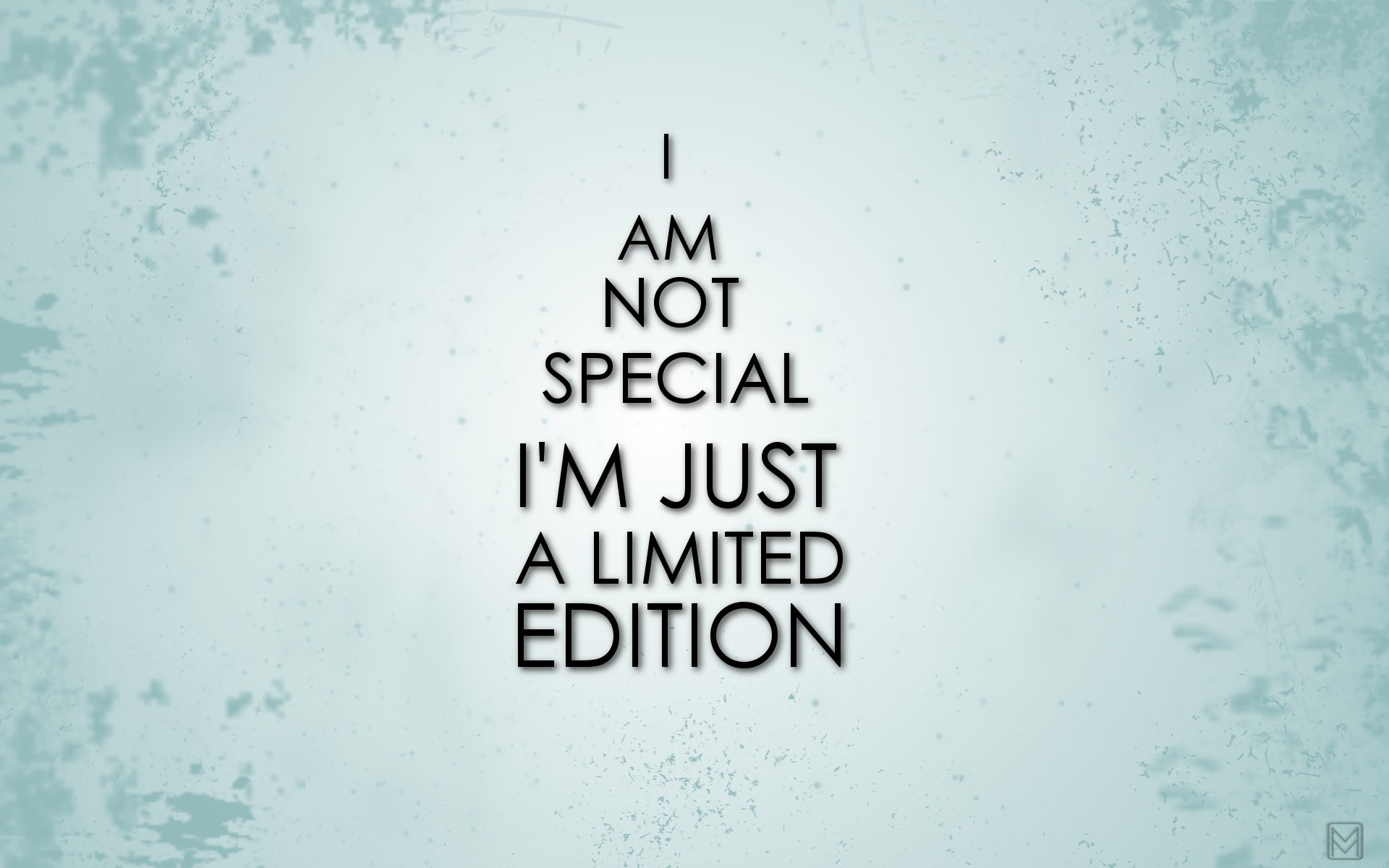 I am not special I'm just a limited edition typography HD Wallpaper