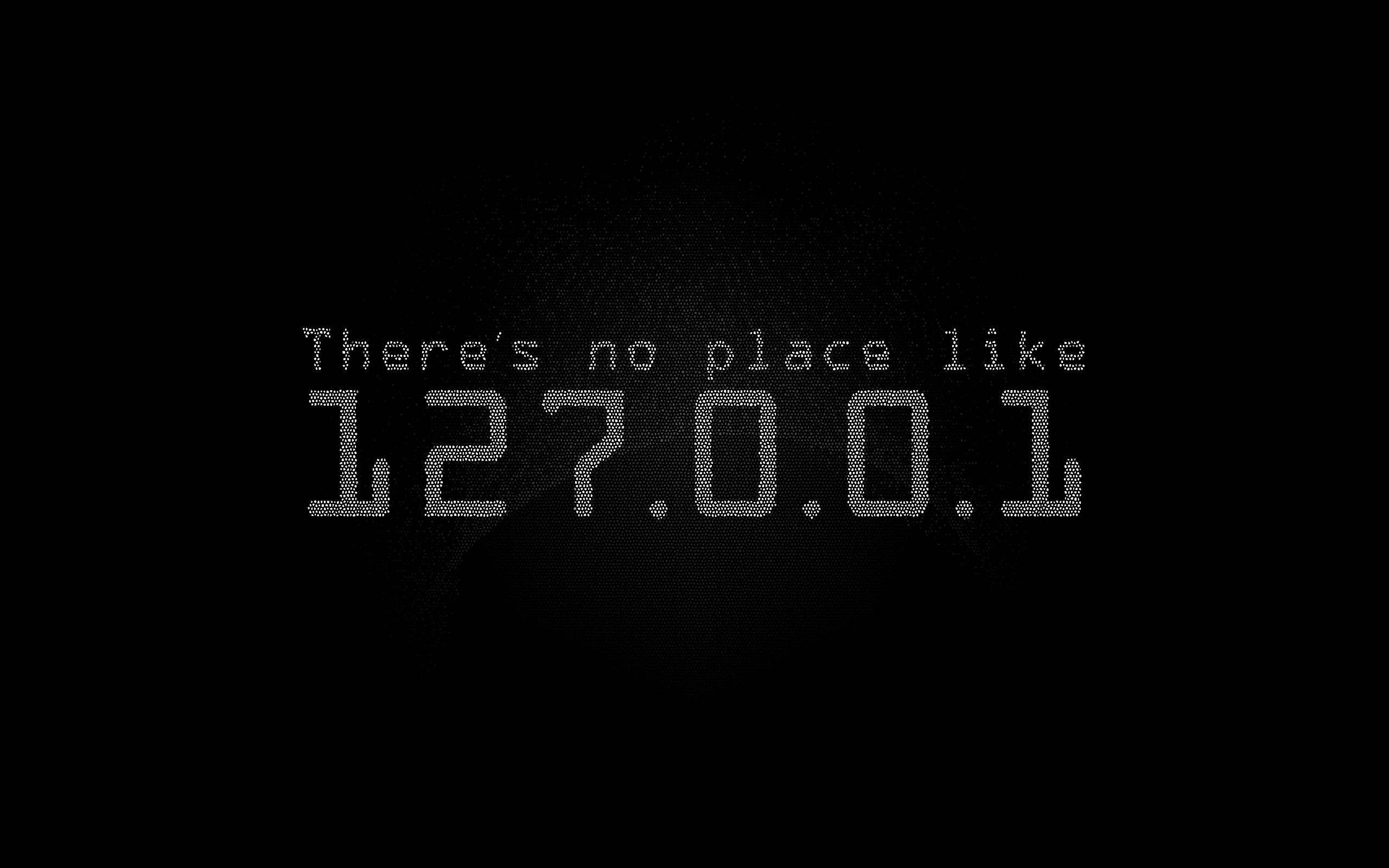 There's no place like 127.0.0.1 HD Wallpaper