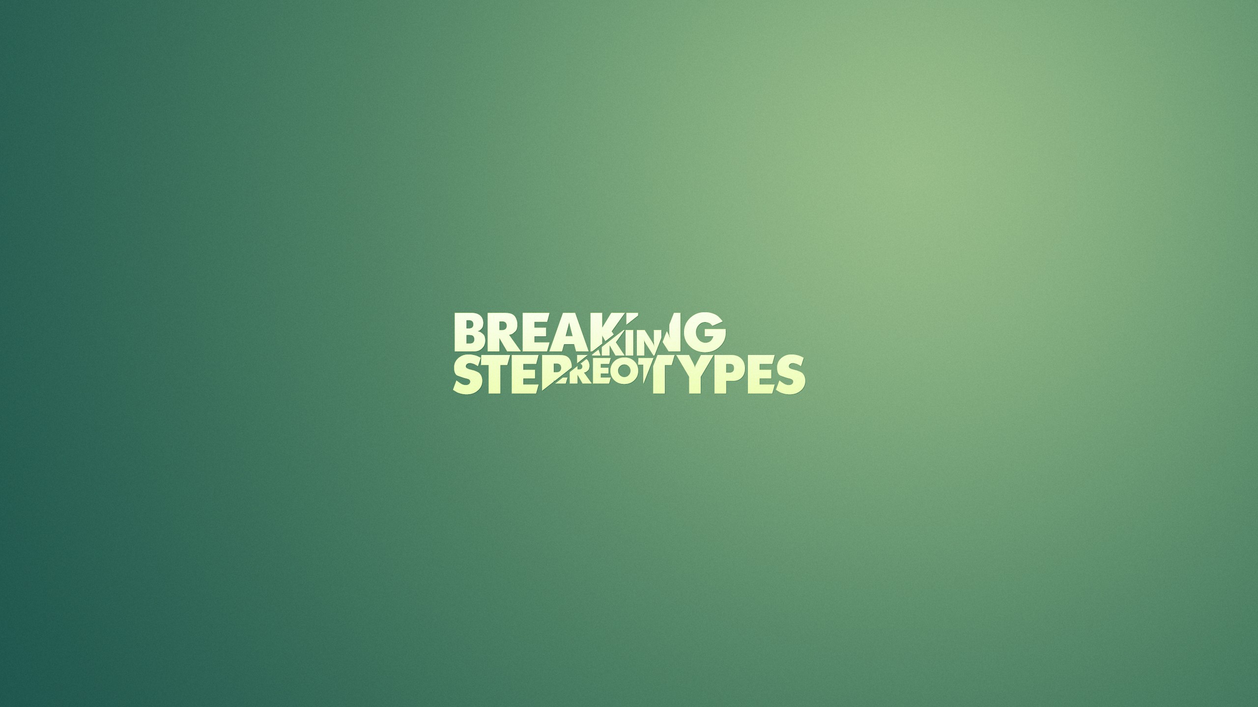 Breaking Stereotypes typography on a green gradient HD Wallpaper