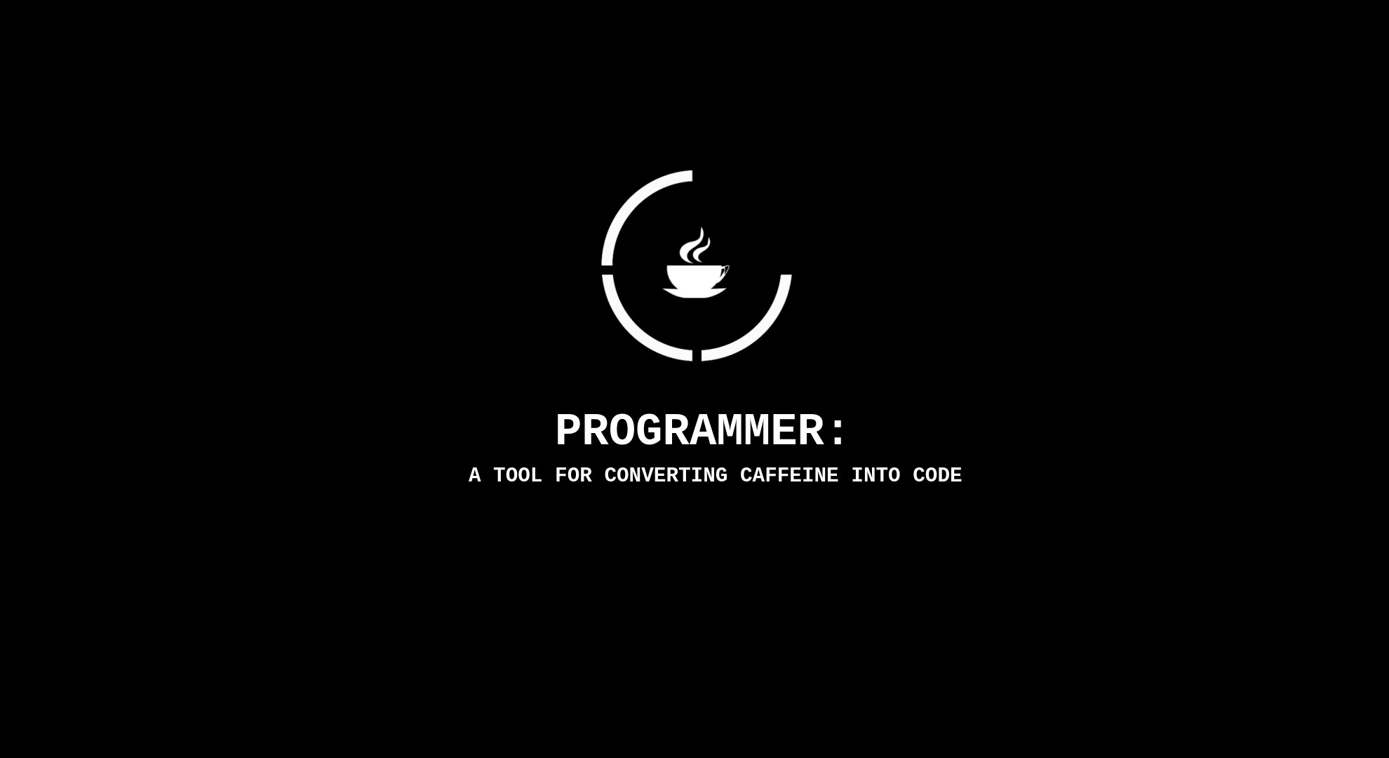 Programmer: A tool for converting caffeine into code HD Wallpaper