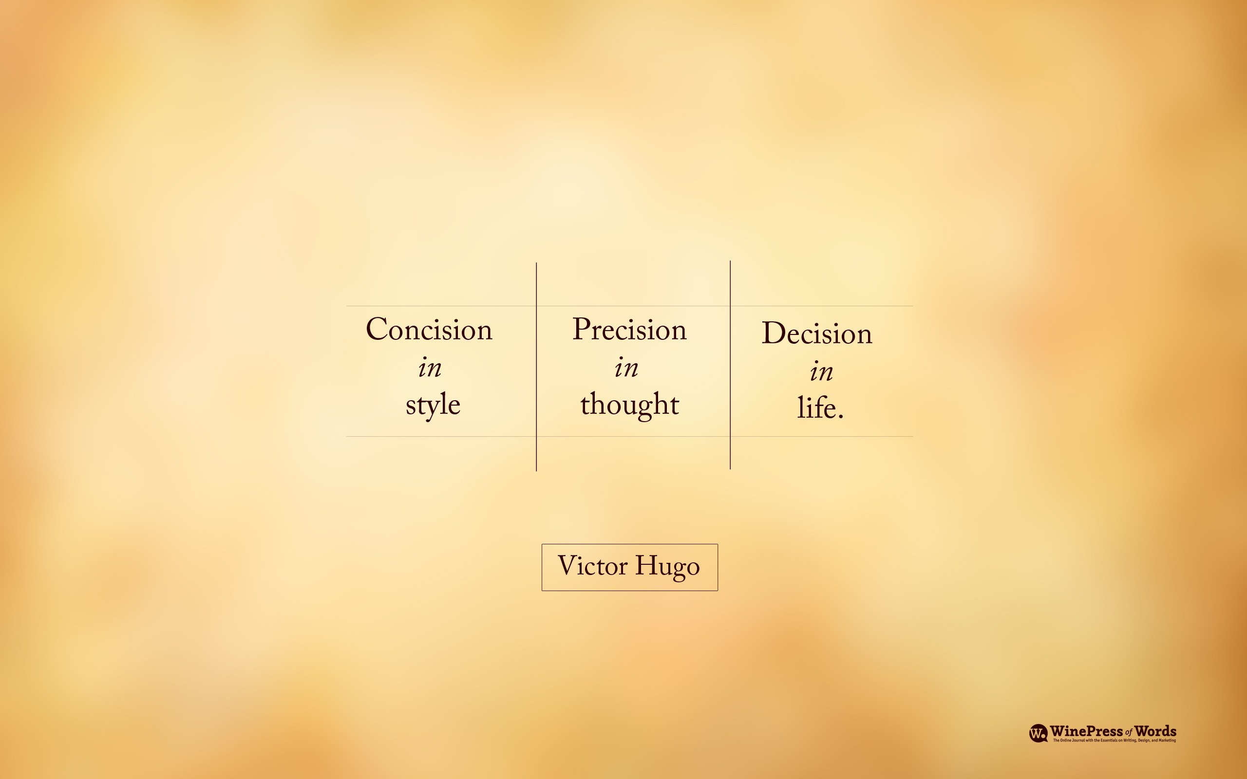 Concison in style, Precision in thought, Decision in life by Victor Hugo HD Wallpaper