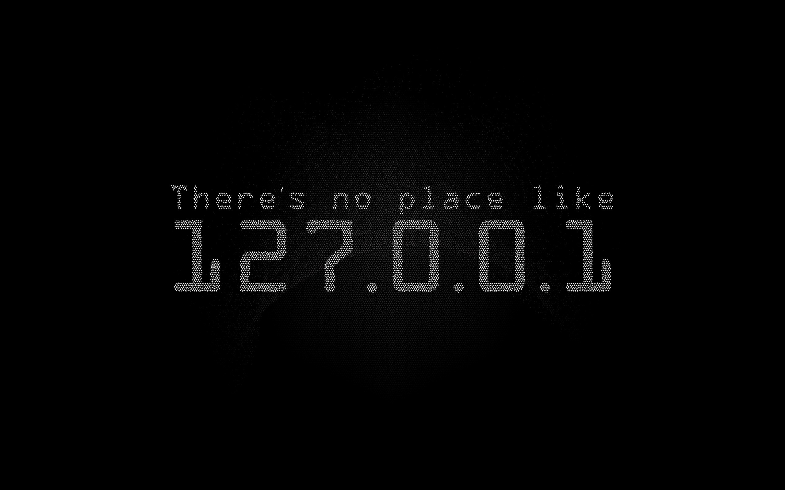 There's no place like 127.0.0.1 HD Wallpaper