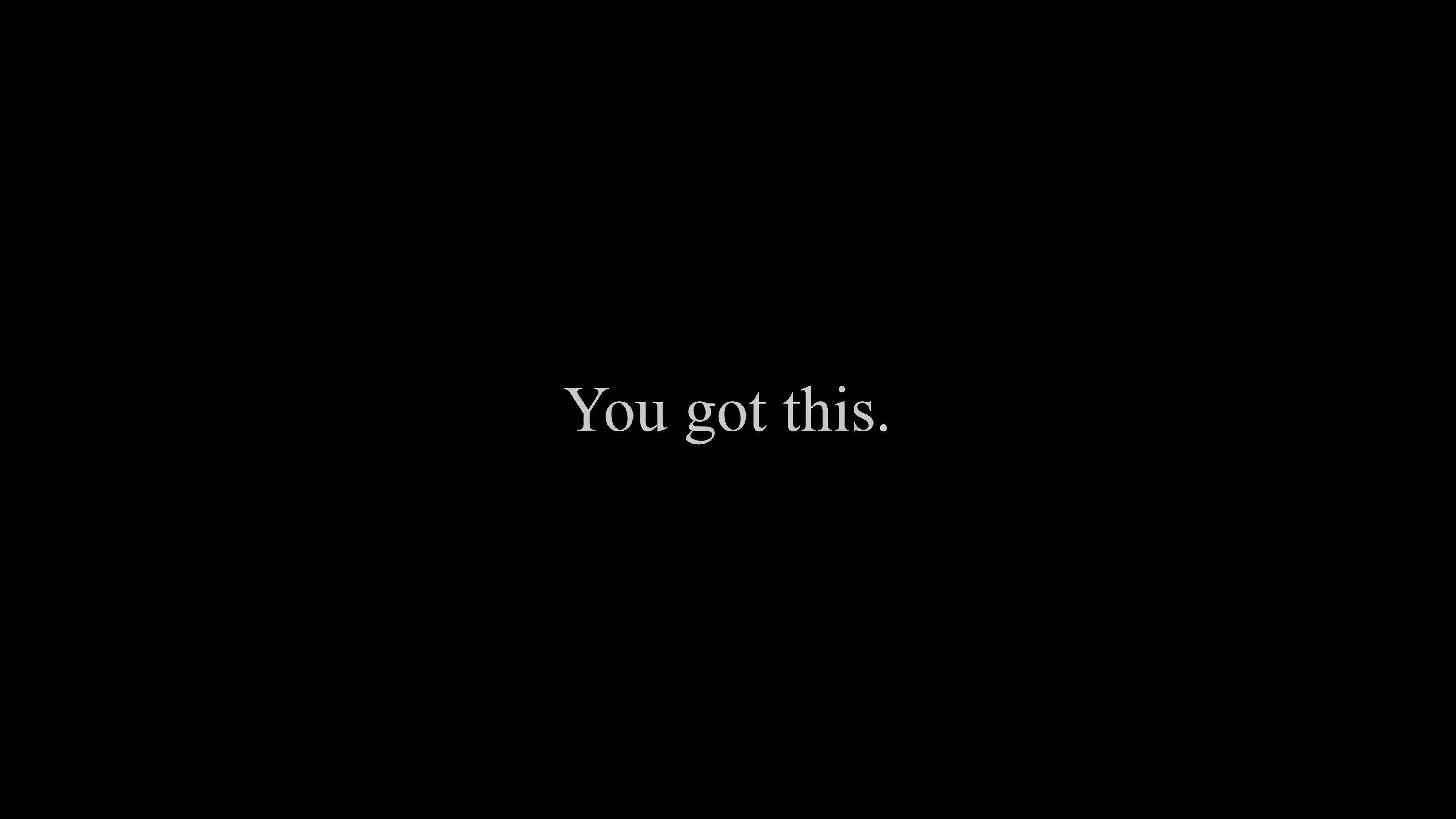 You Got This HD Wallpaper