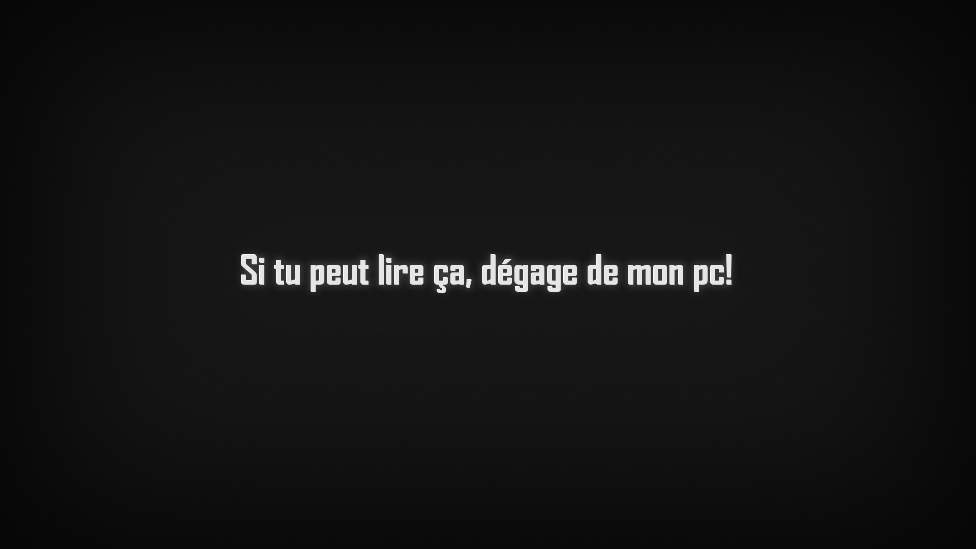 French text: If you can read this, get off my PC! HD Wallpaper
