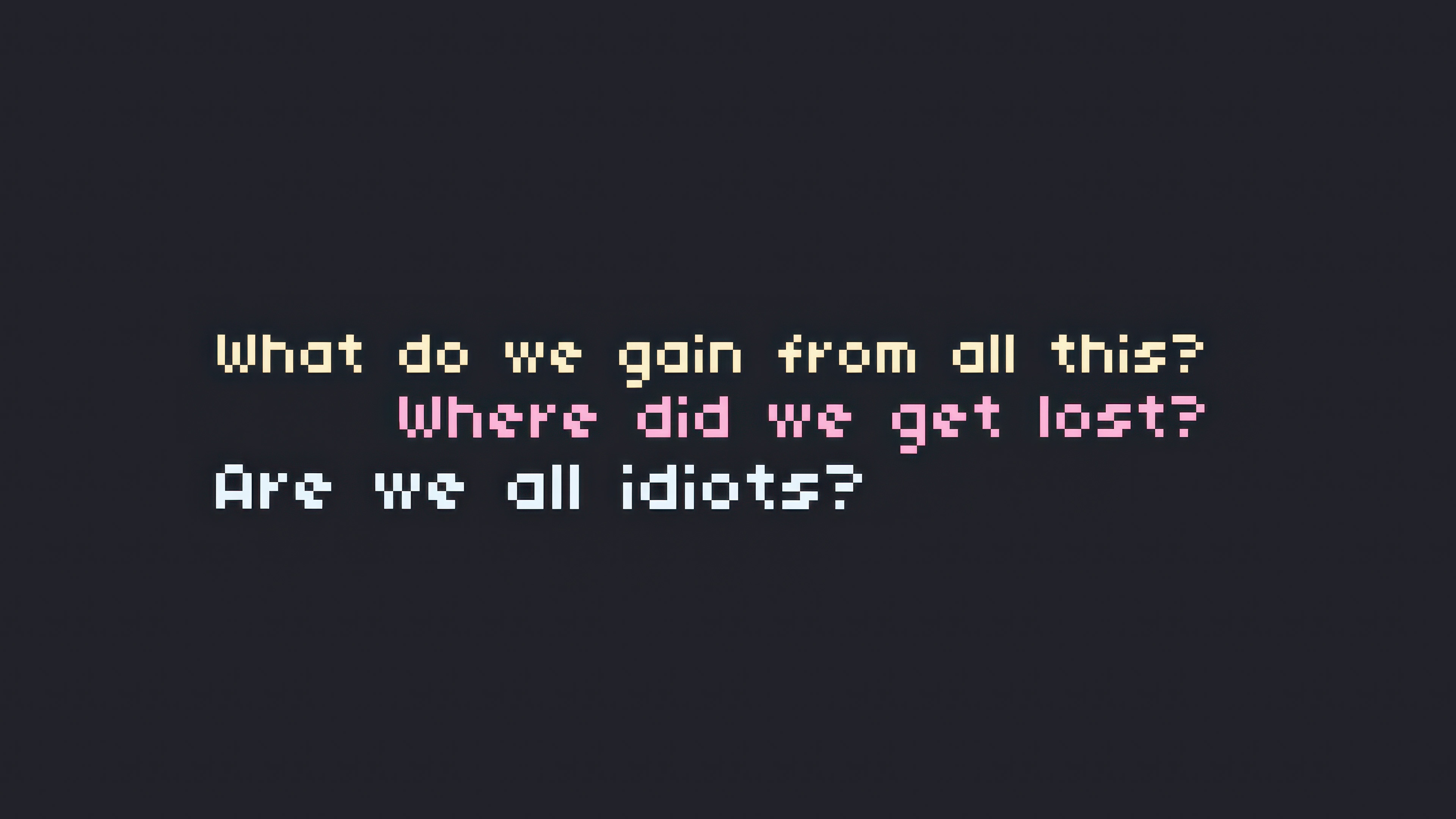 What do we gain from all this? HD Wallpaper