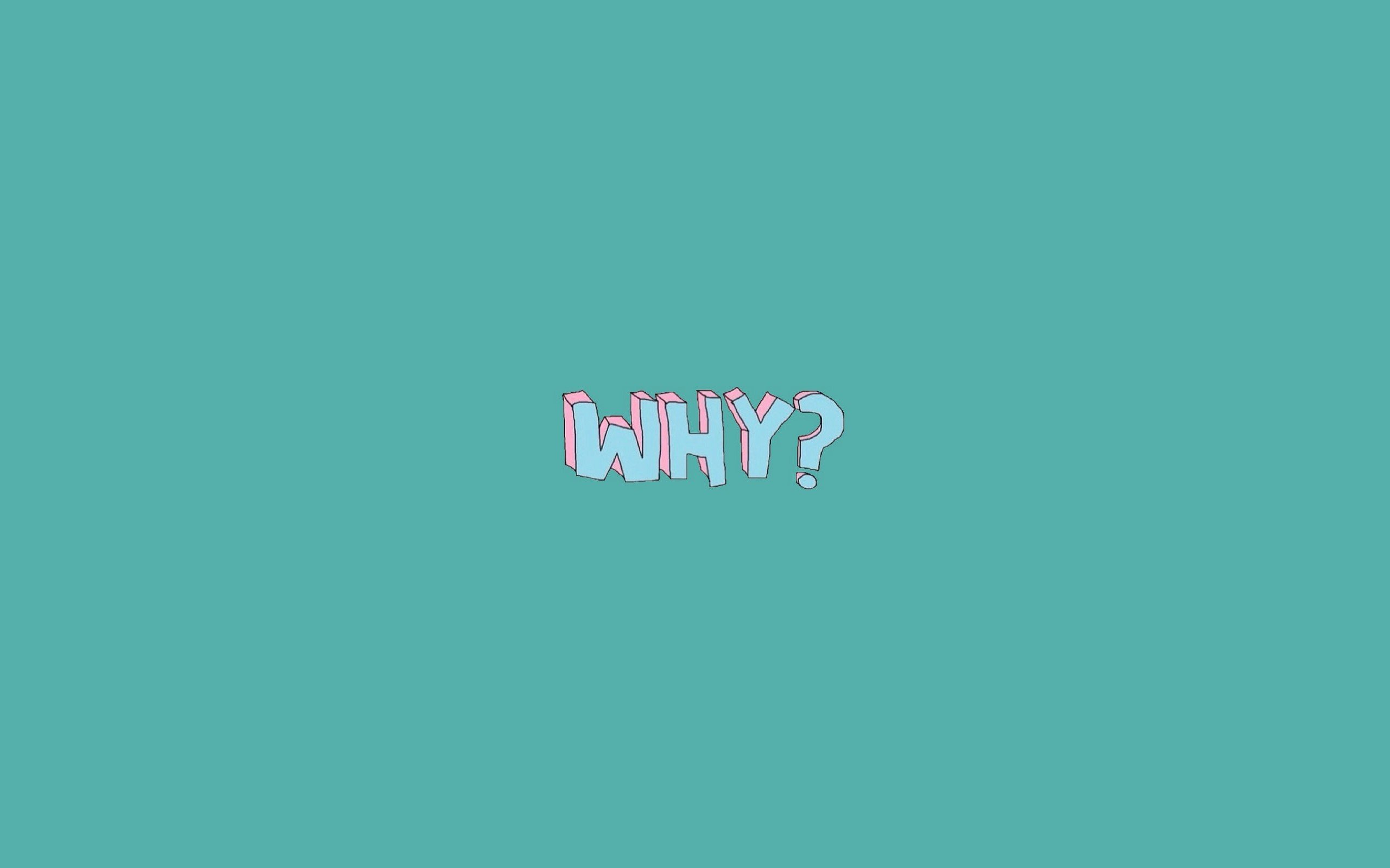 Minimalist text "WHY?" on teal background HD Wallpaper