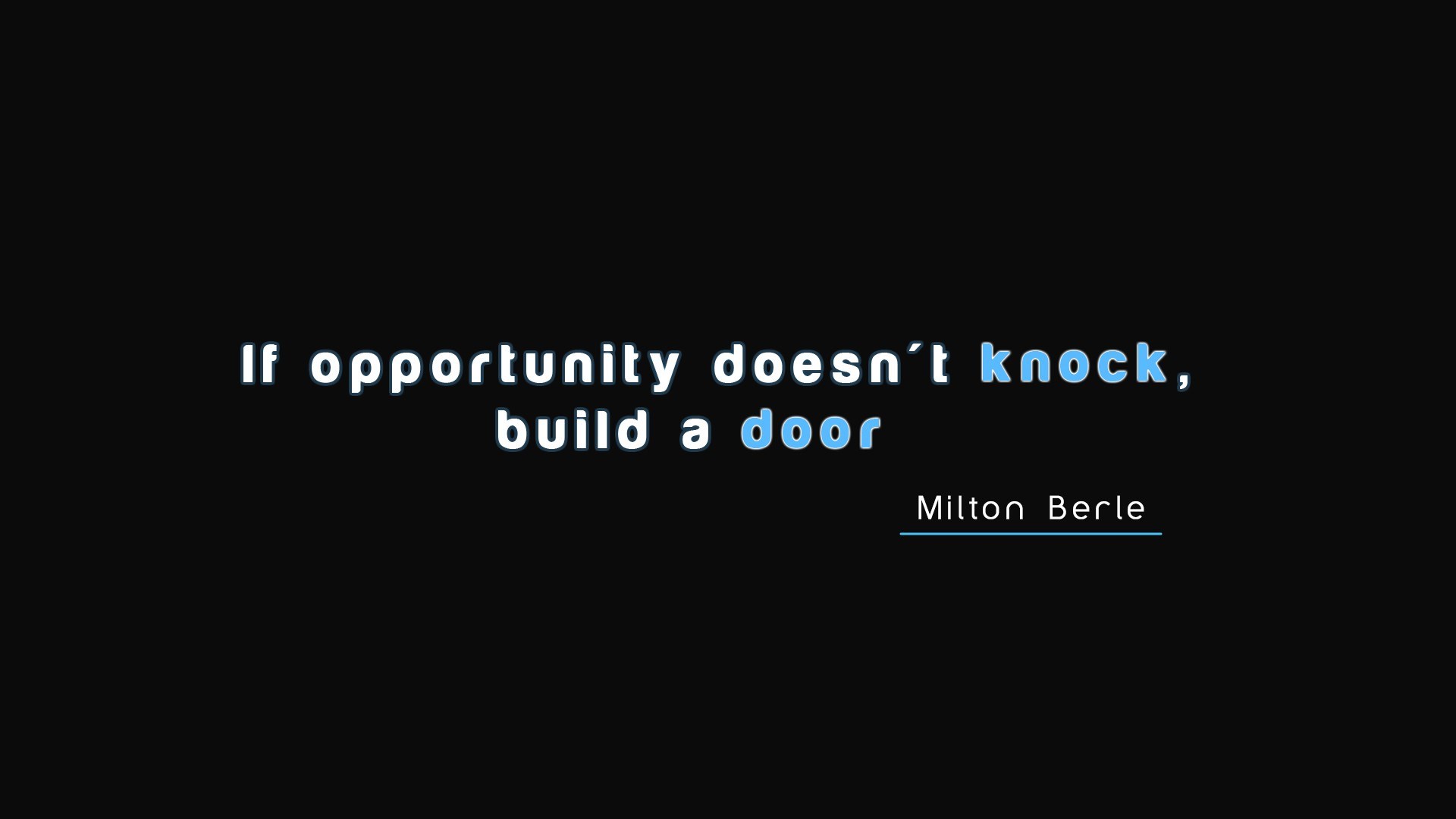 If opportunity doesn't knock, build a door quote HD Wallpaper
