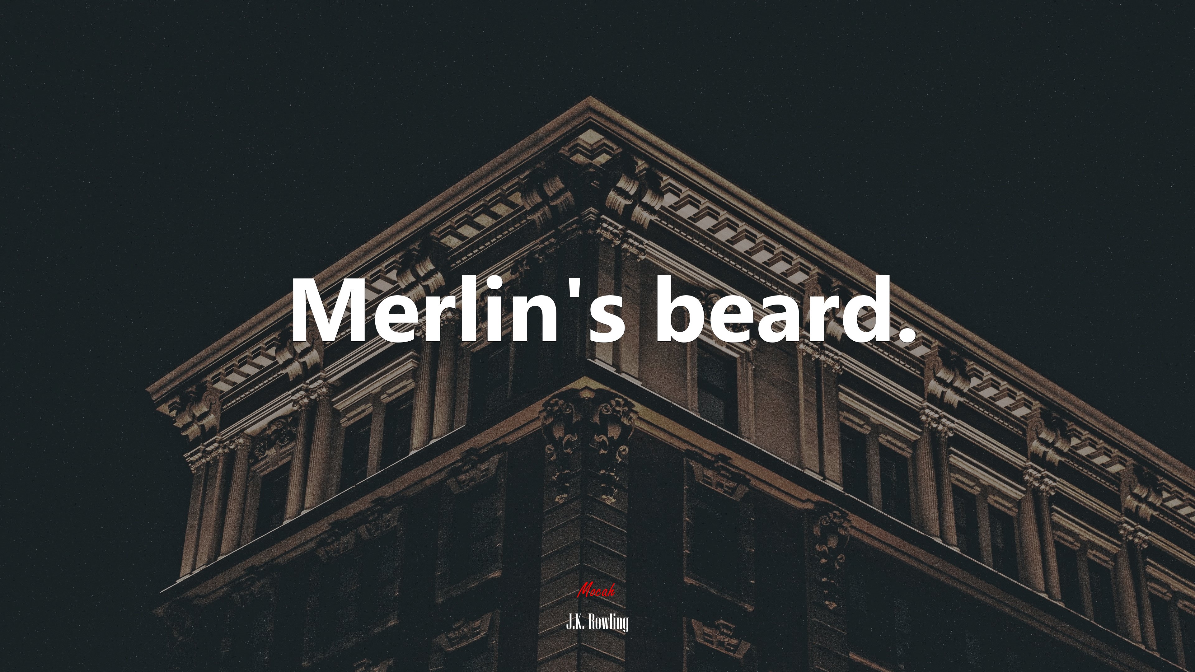 Merlin’s beard. | J.K. Rowling quote HD Wallpaper