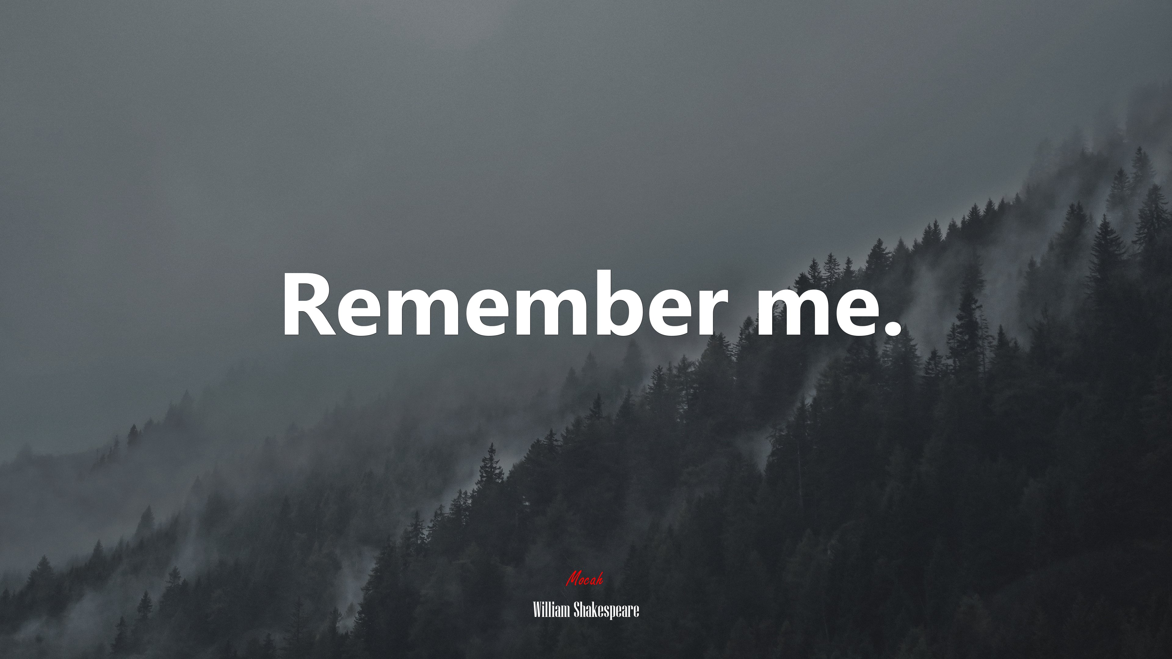Remember me. | William Shakespeare quote HD Wallpaper