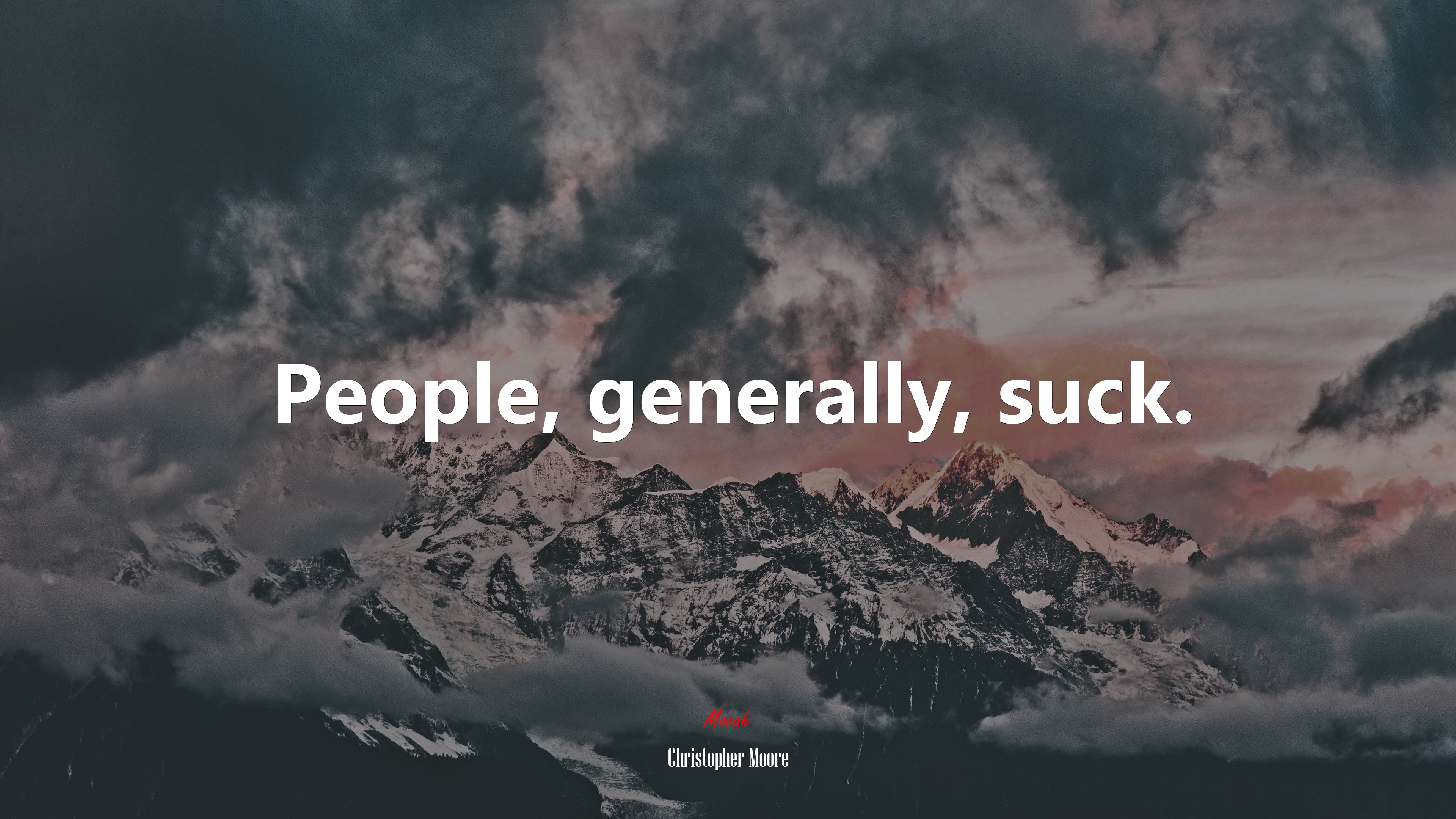 People, generally, suck. | Christopher Moore quote HD Wallpaper