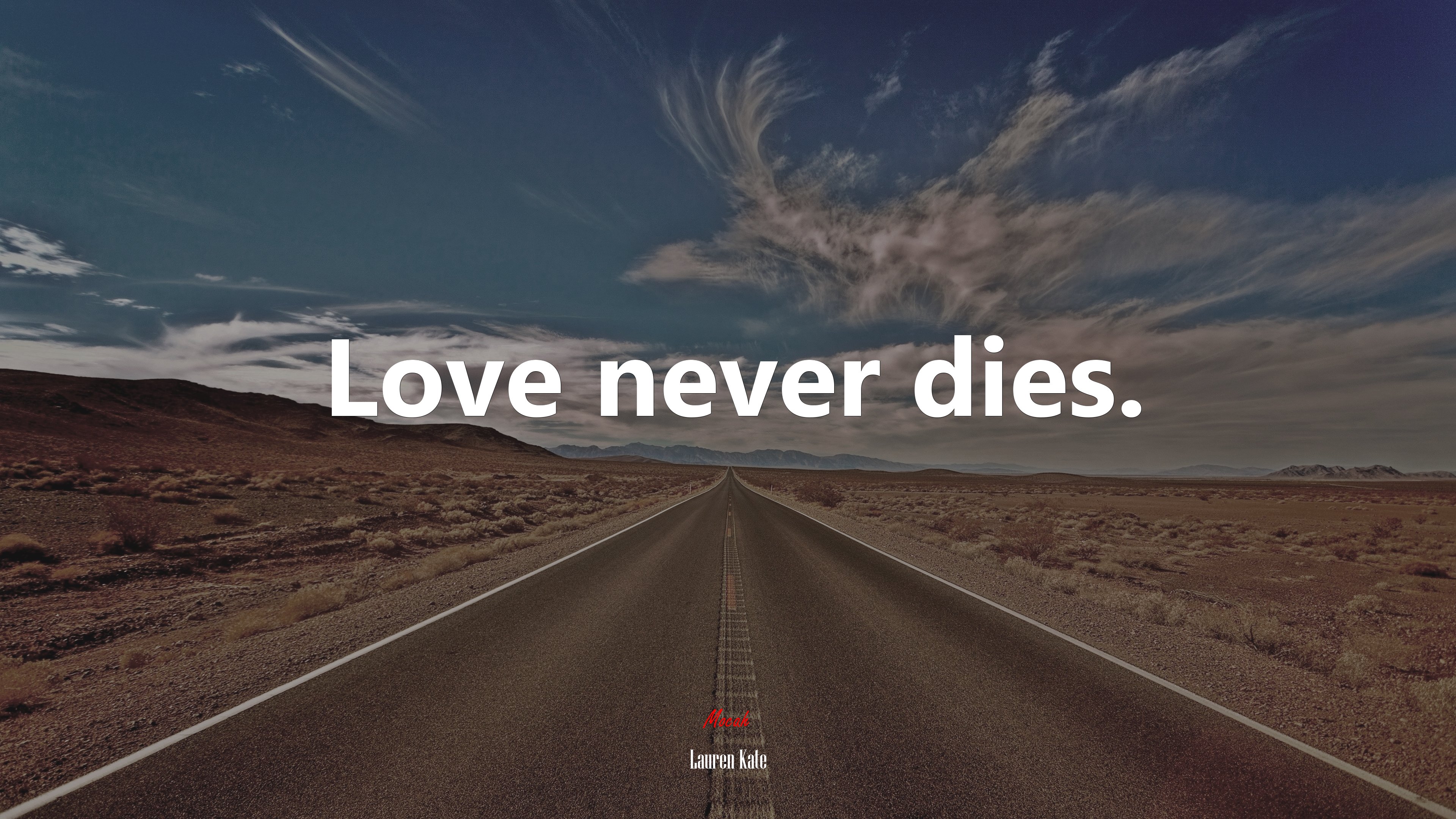 Love never dies. | Lauren Kate quote HD Wallpaper