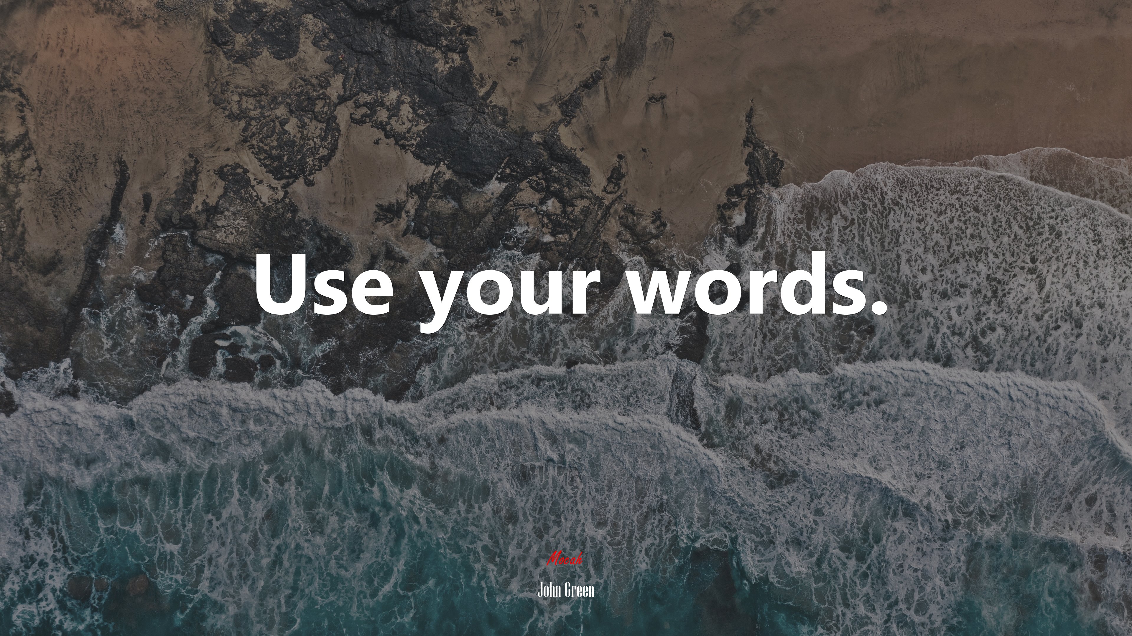 Use your words. | John Green quote HD Wallpaper