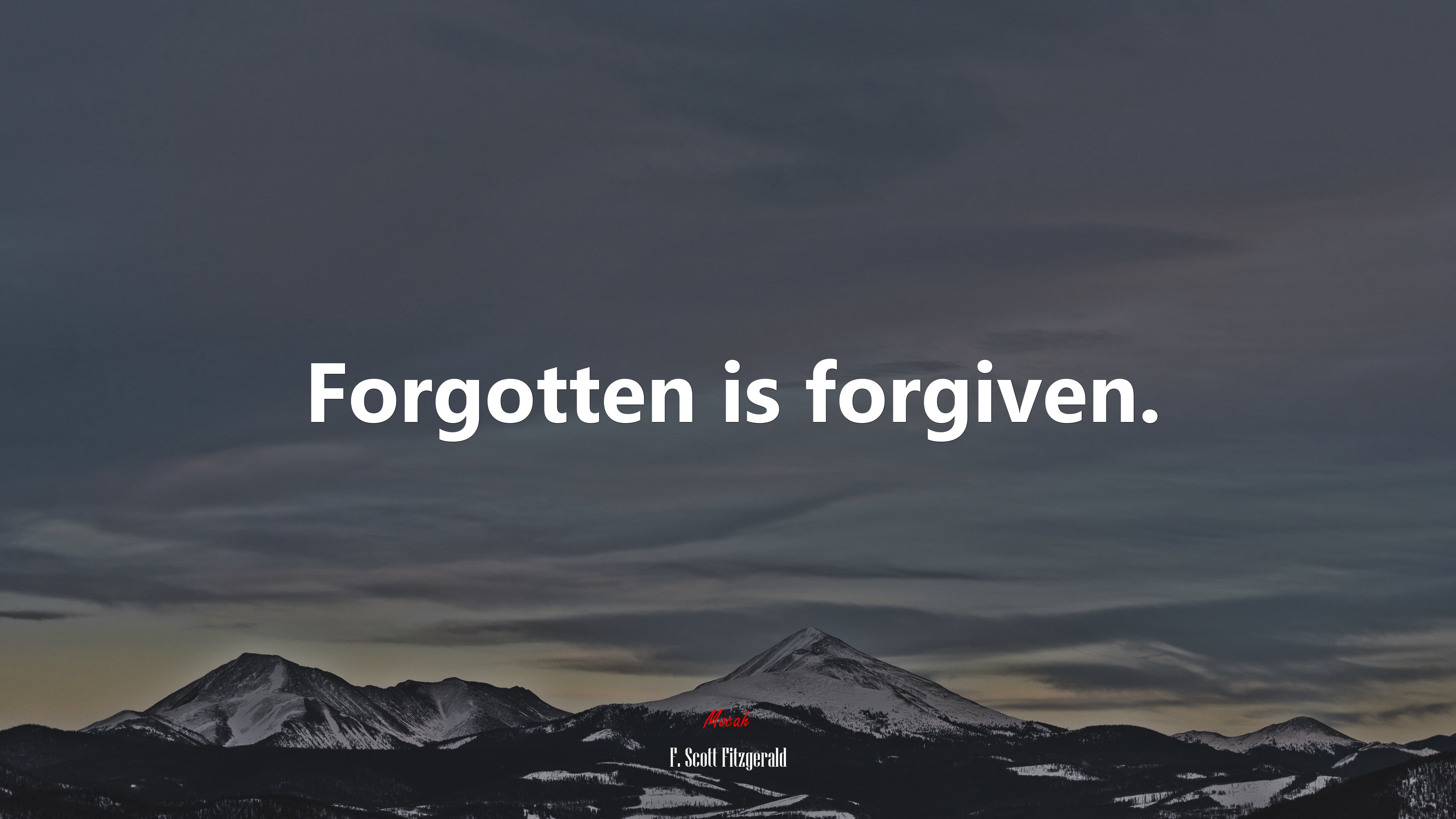 Forgotten is forgiven. | F. Scott Fitzgerald quote HD Wallpaper