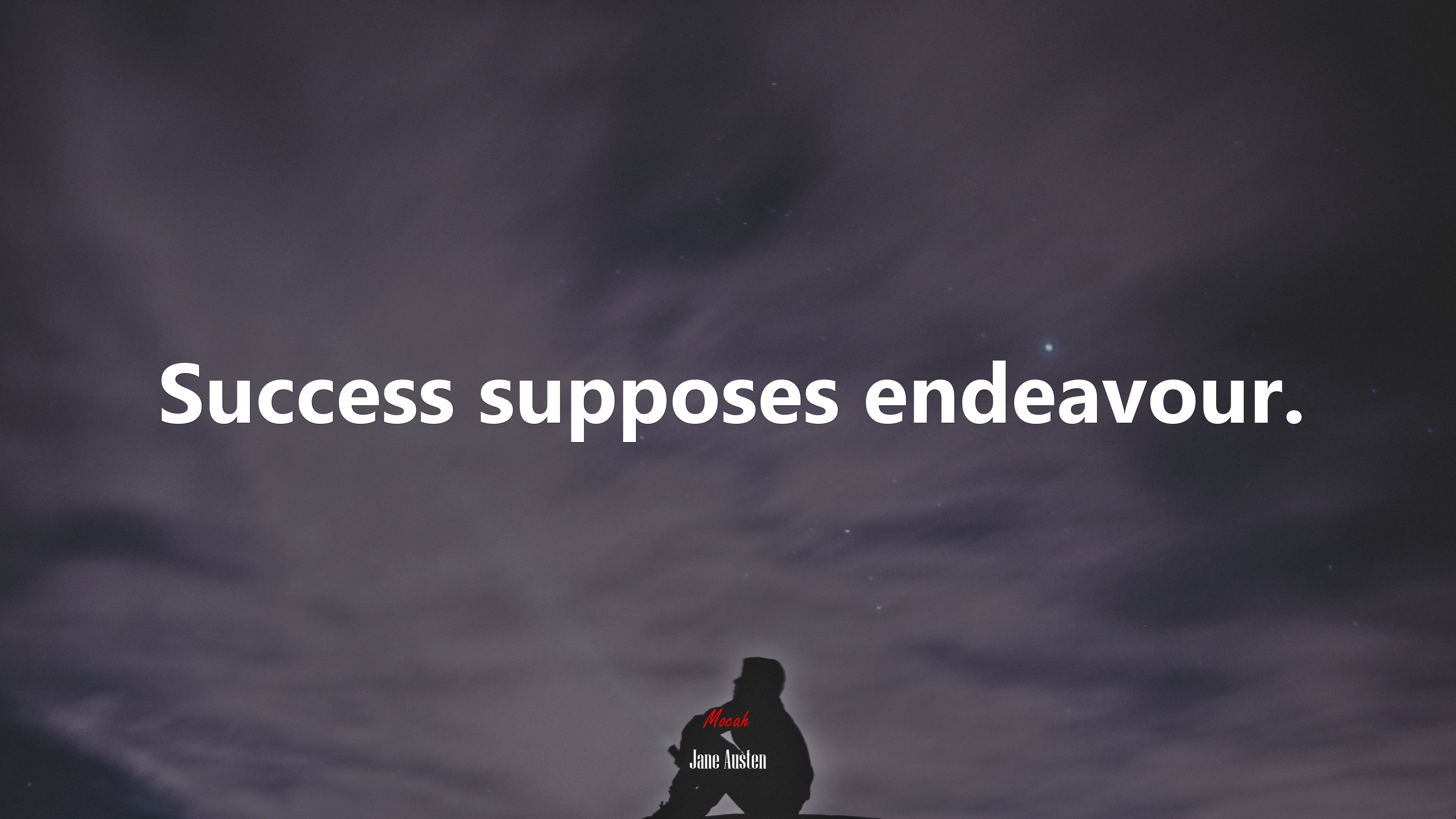 Success supposes endeavour. | Jane Austen quote HD Wallpaper