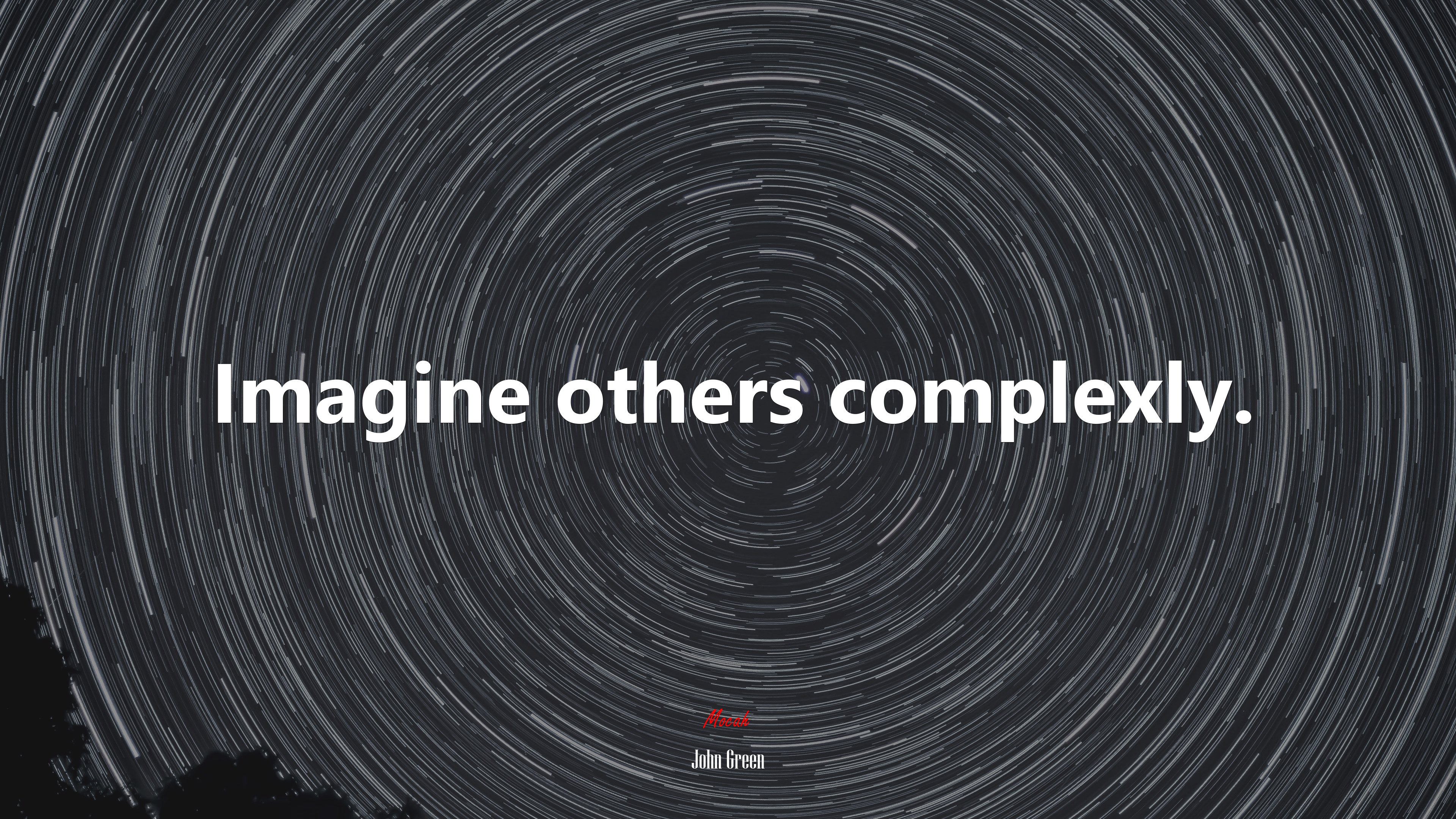 Imagine others complexly. | John Green quote HD Wallpaper