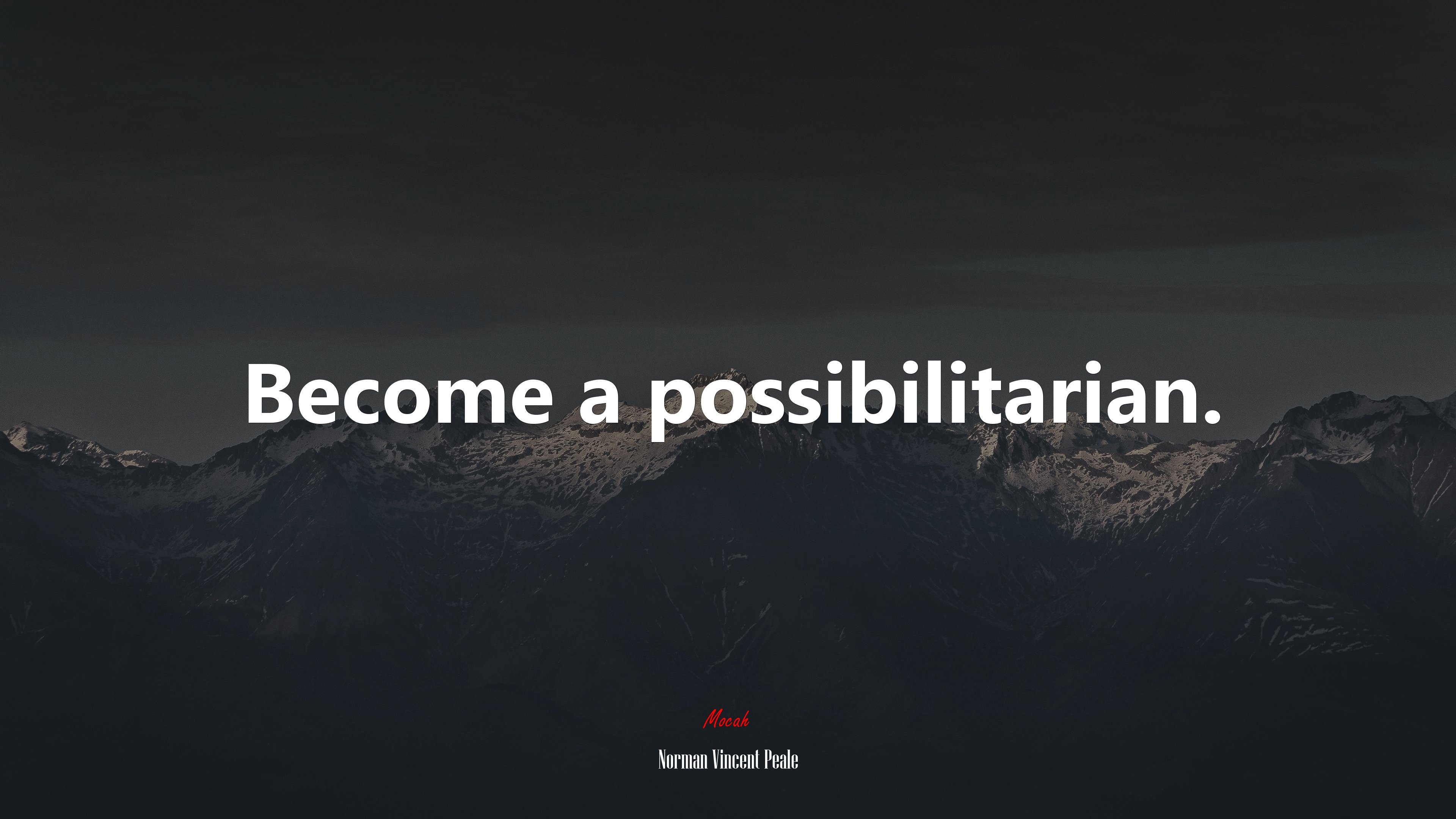 Become a possibilitarian. | Norman Vincent Peale quote HD Wallpaper