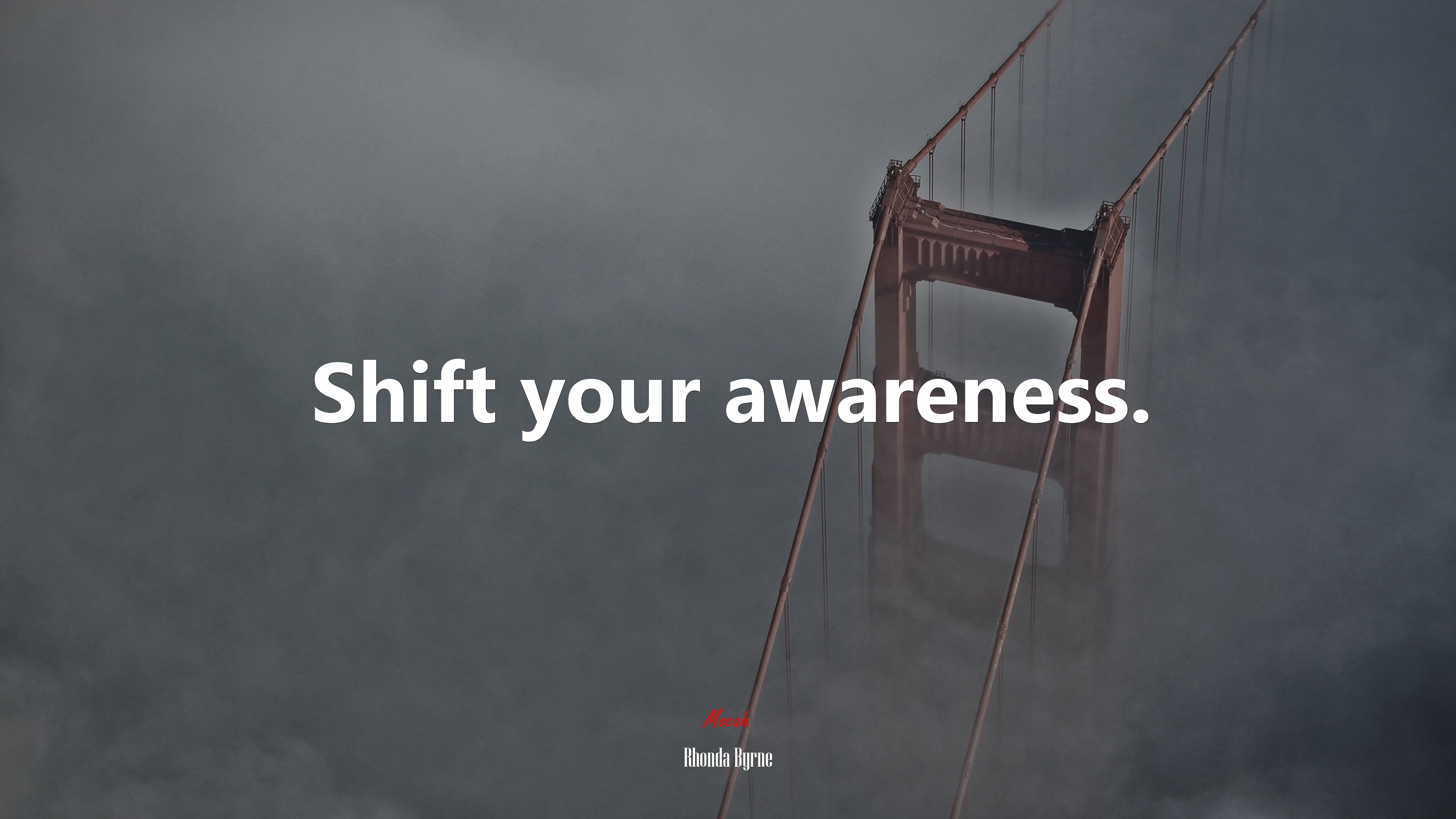 Shift your awareness. | Rhonda Byrne quote HD Wallpaper
