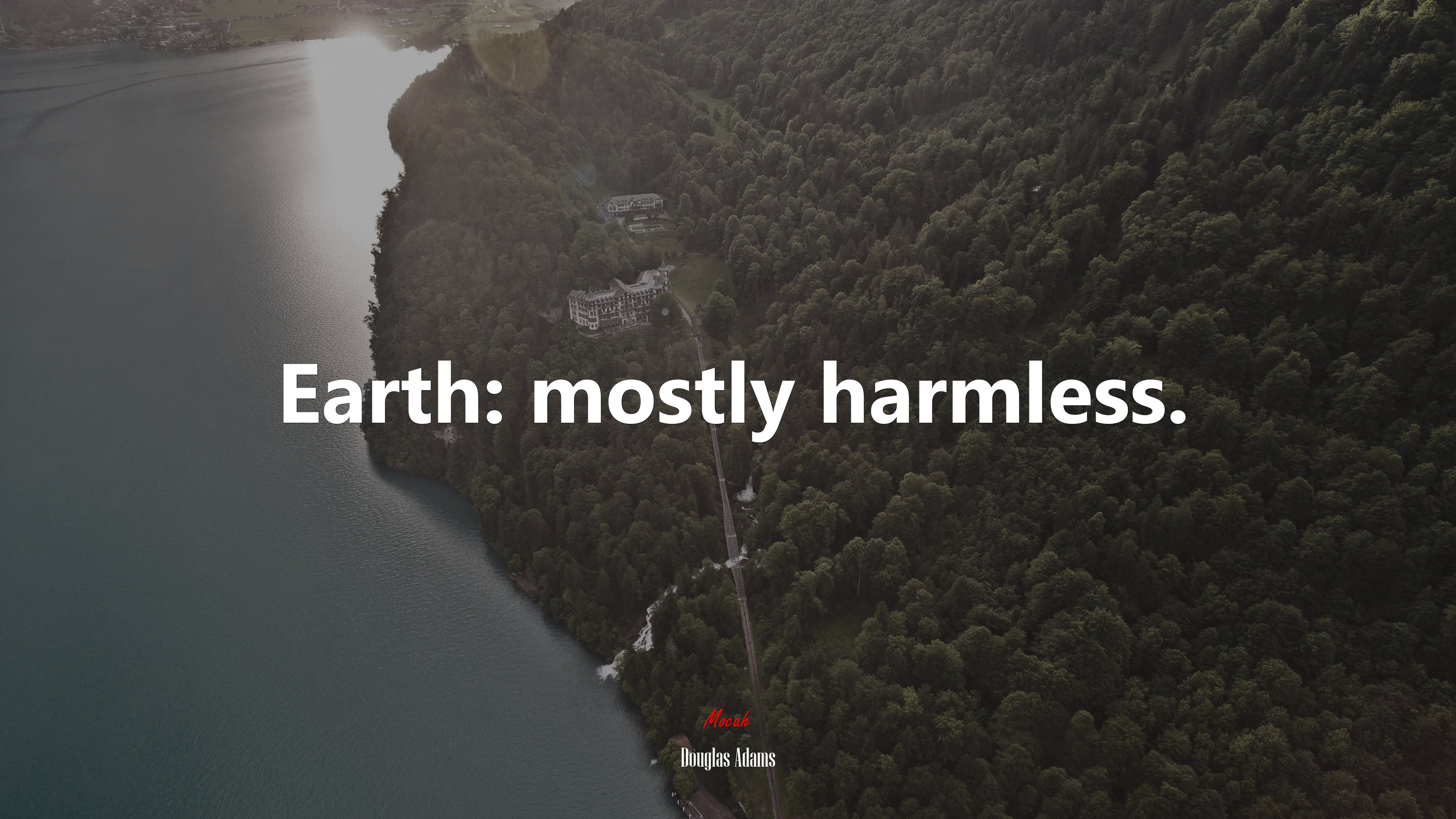 Earth: mostly harmless. | Douglas Adams quote HD Wallpaper