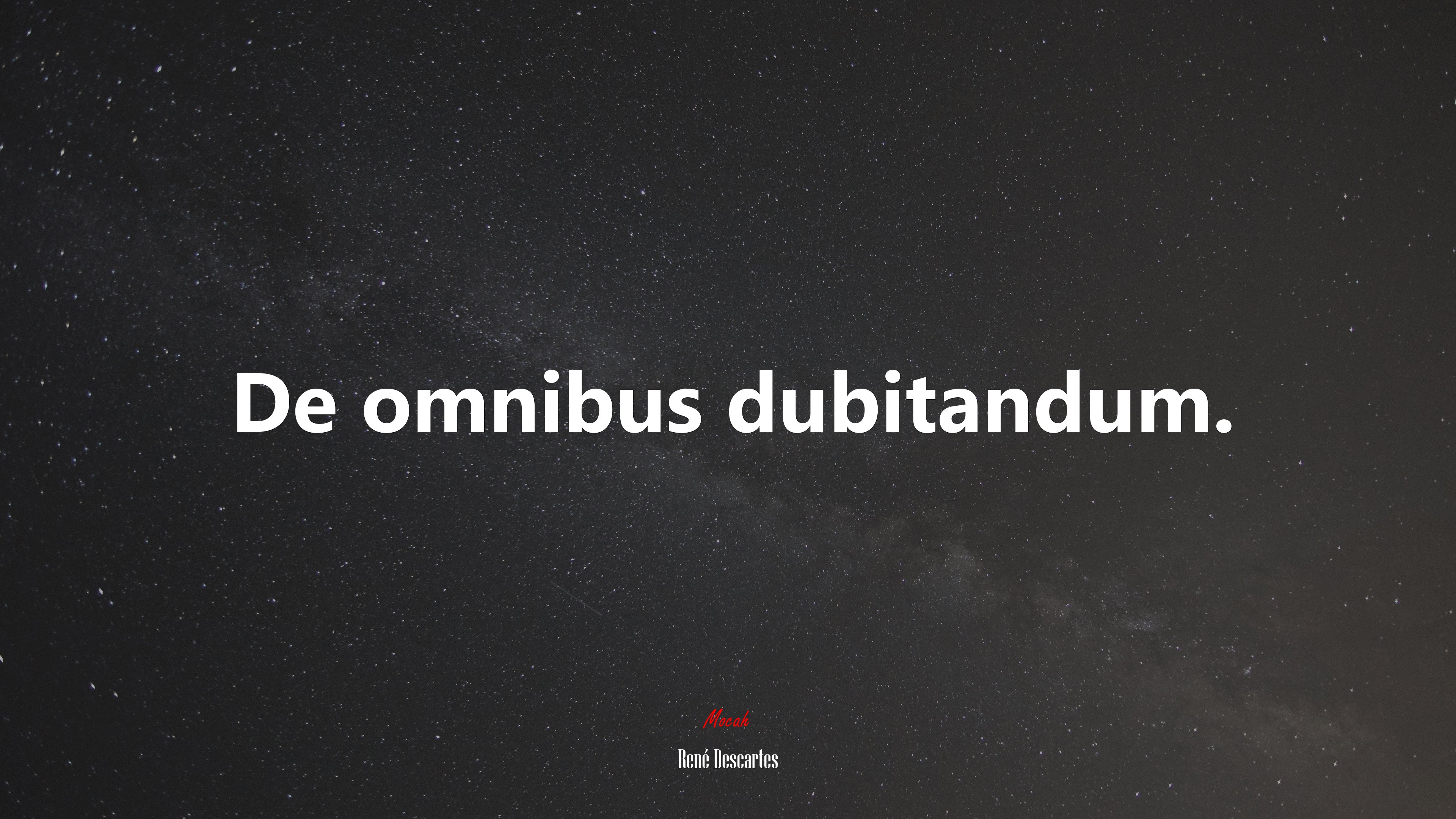 De omnibus dubitandum. | René Descartes quote HD Wallpaper