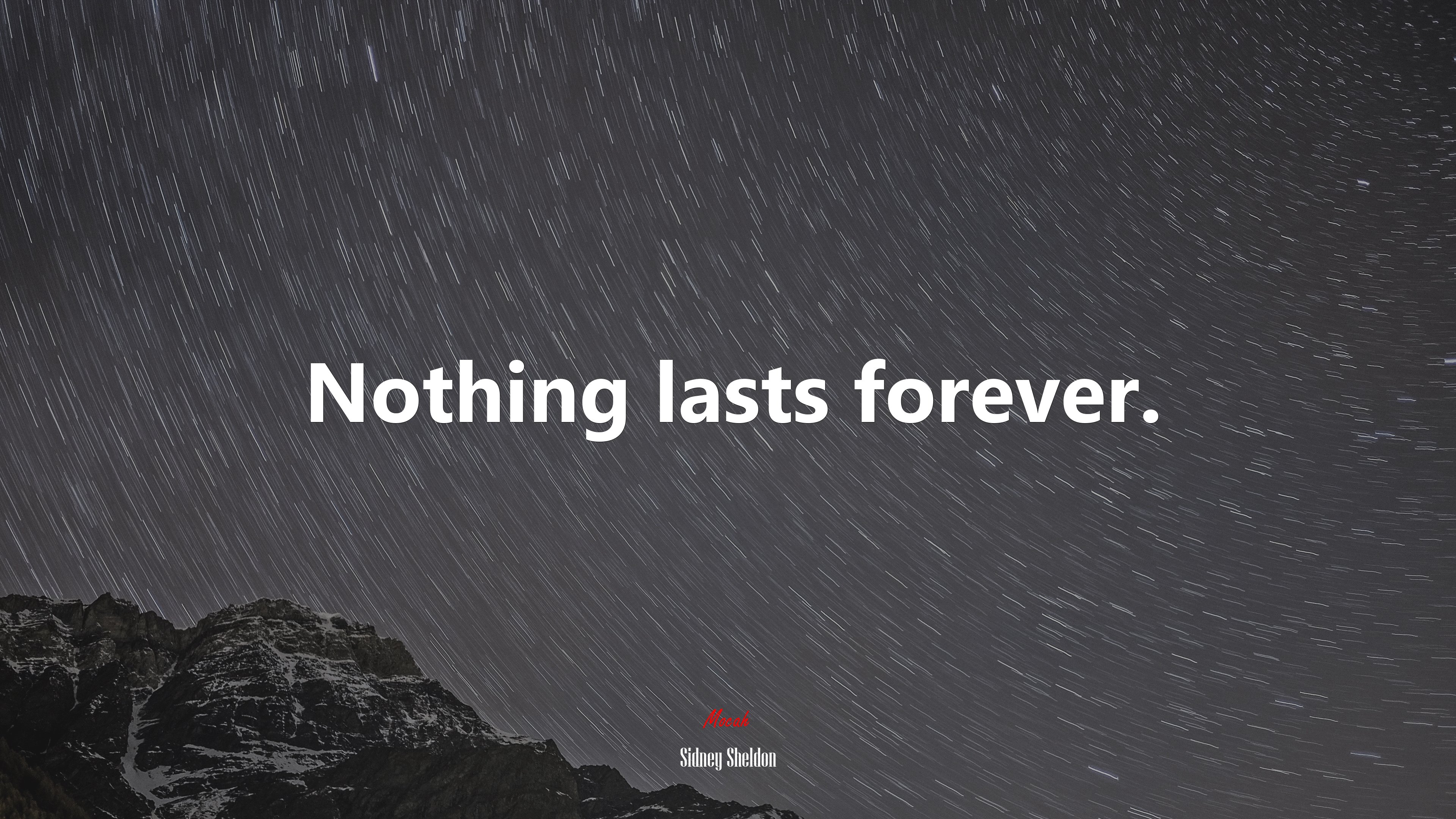 Nothing lasts forever. | Sidney Sheldon quote HD Wallpaper