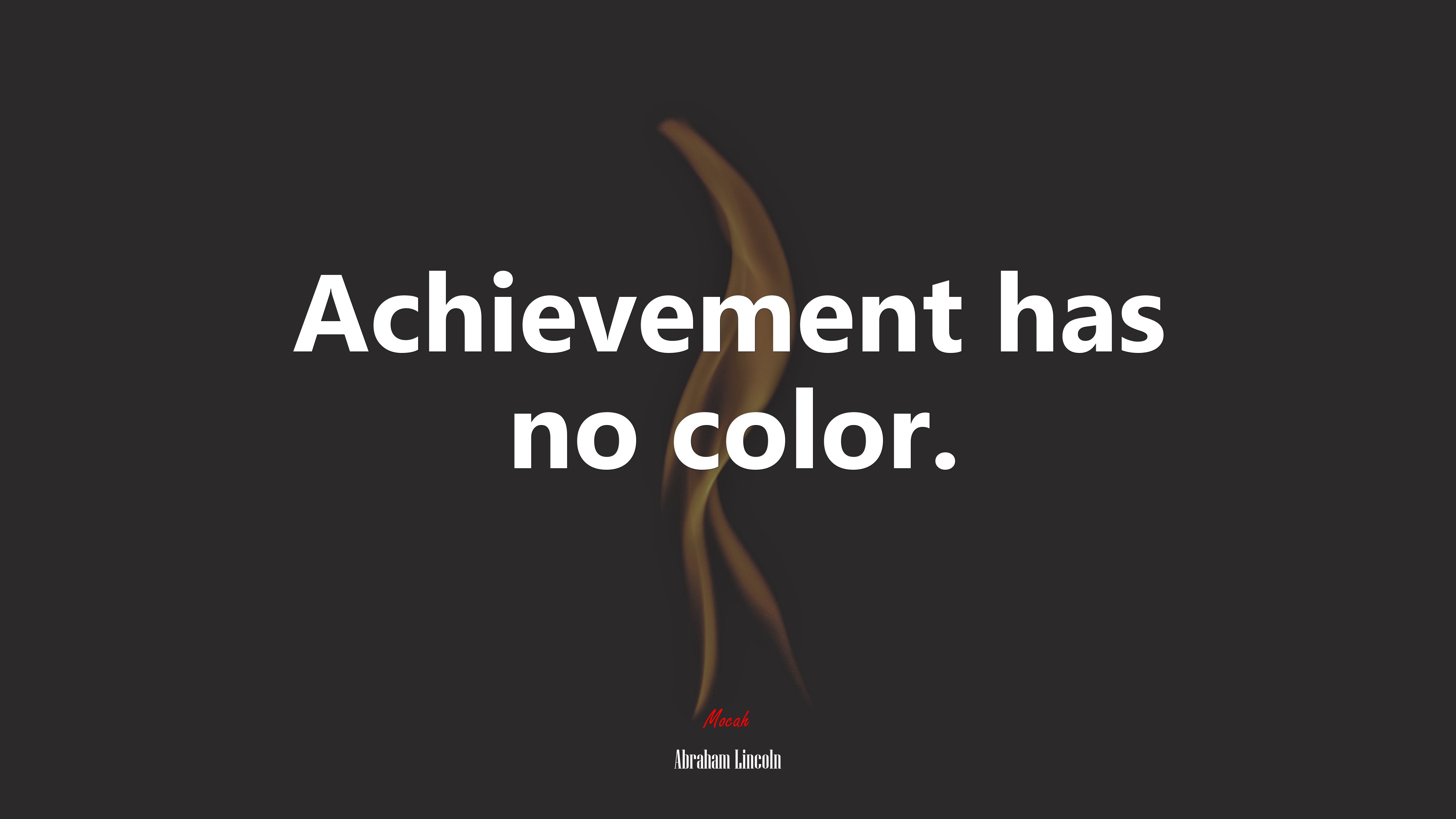 Achievement has no color. | Abraham Lincoln quote HD Wallpaper