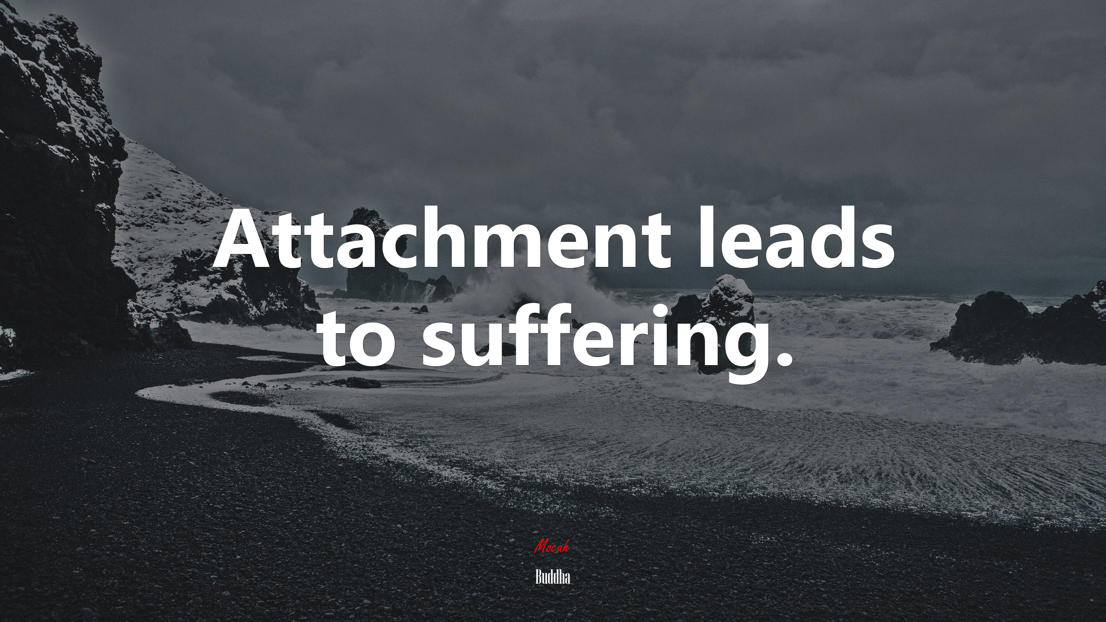 Attachment leads to suffering. | Buddha quote HD Wallpaper