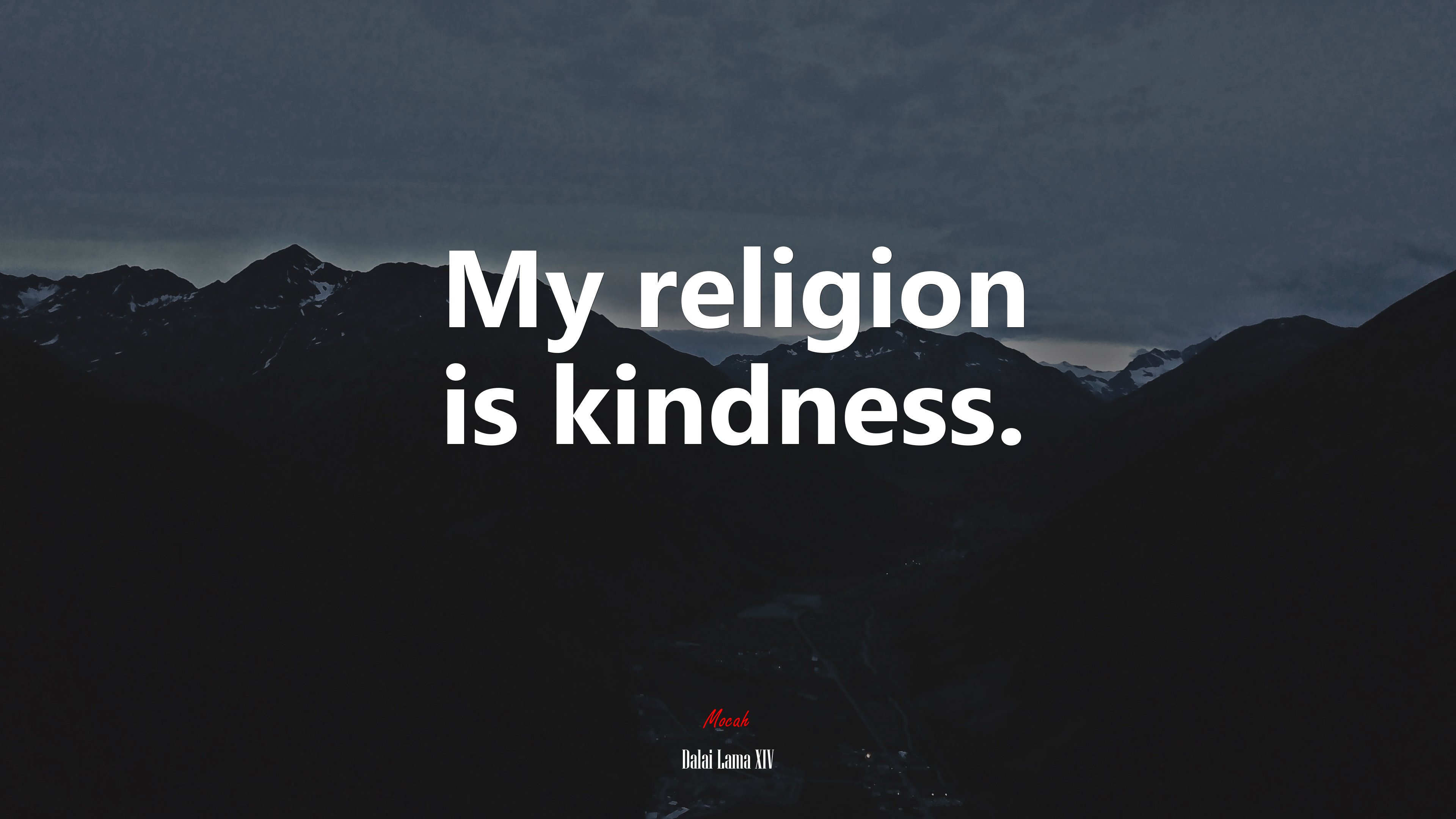 My religion is kindness. | Dalai Lama XIV quote HD Wallpaper